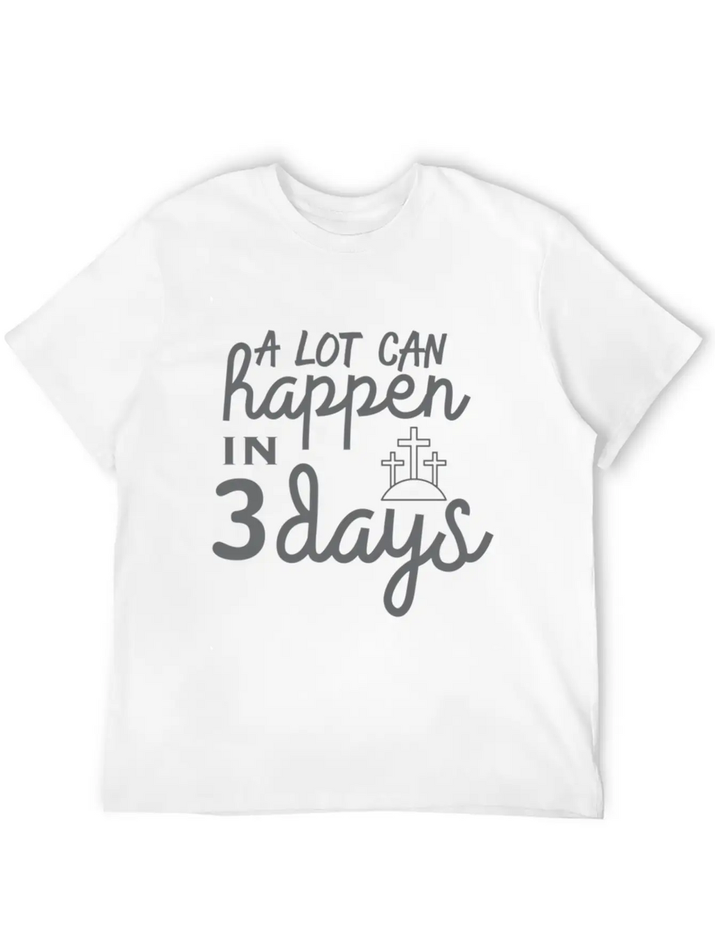 A Lot Can Happen In 3 Days Resurrection Easter Unisex Casual T-Shirt – Clean Design For Daily Comfort