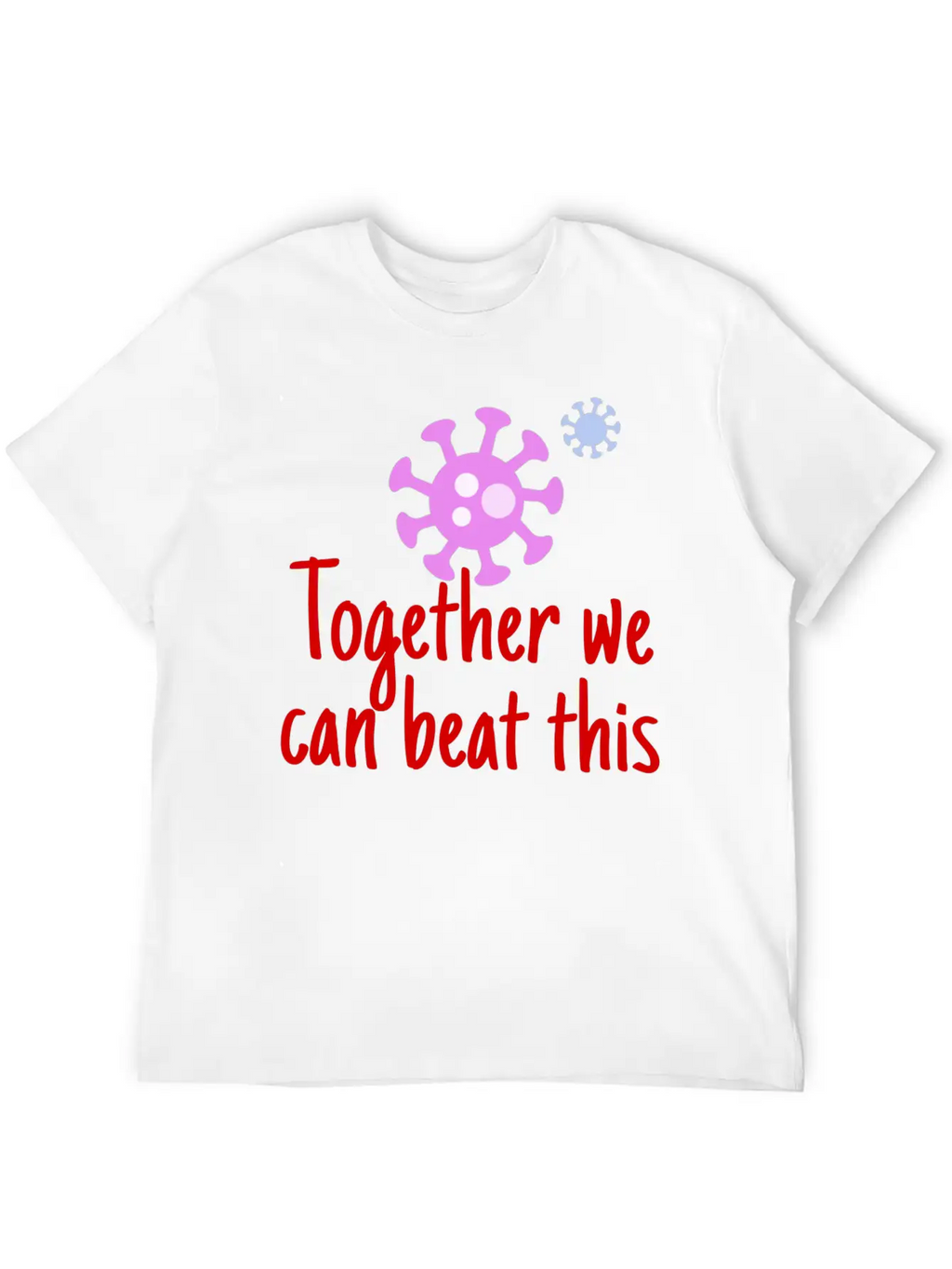 A Message To Beat Coronavirus Stylish Everyday T-Shirt – Unisex Basic Cotton Tee