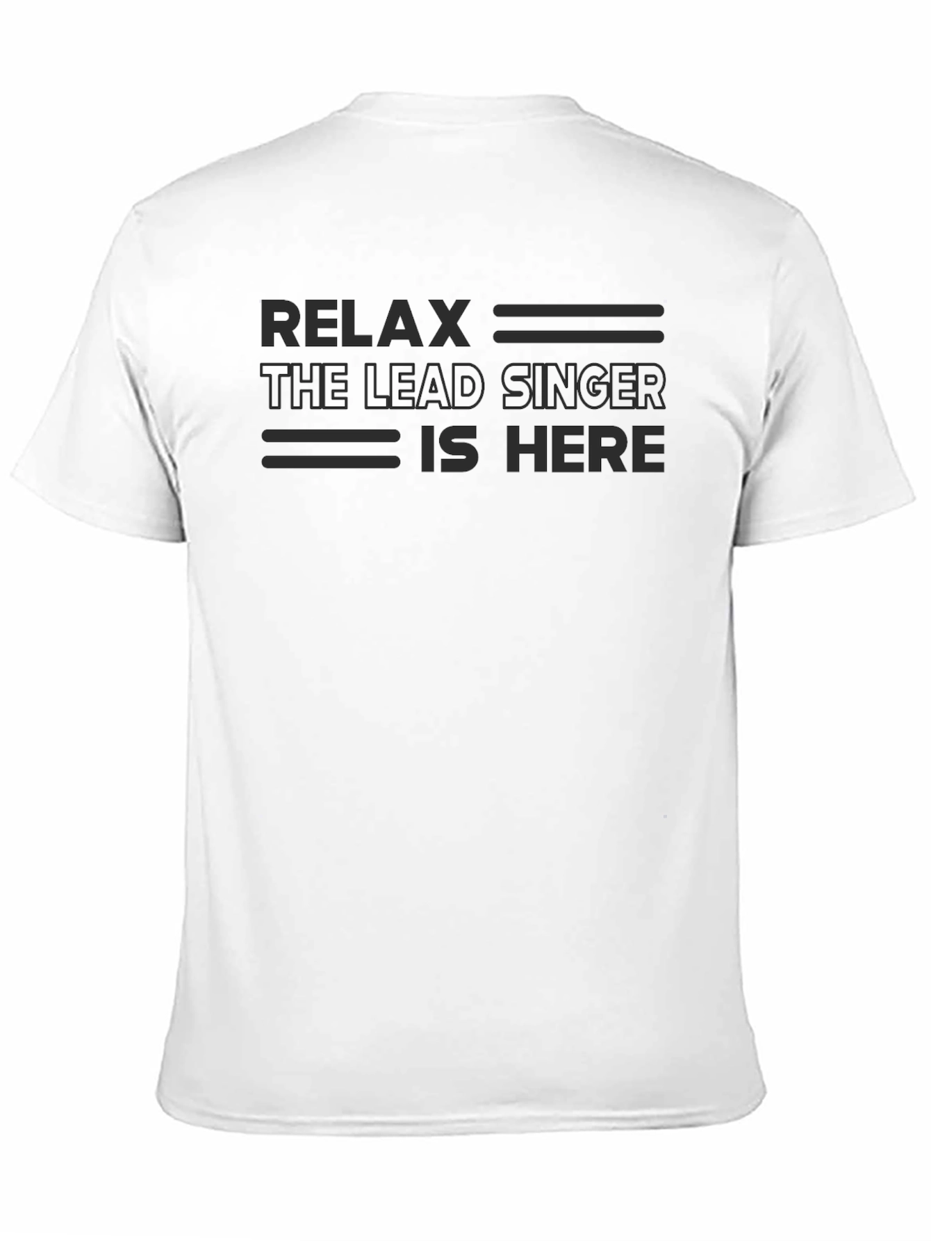 Relax Lead Singer T-Shirt - Musician Apparel