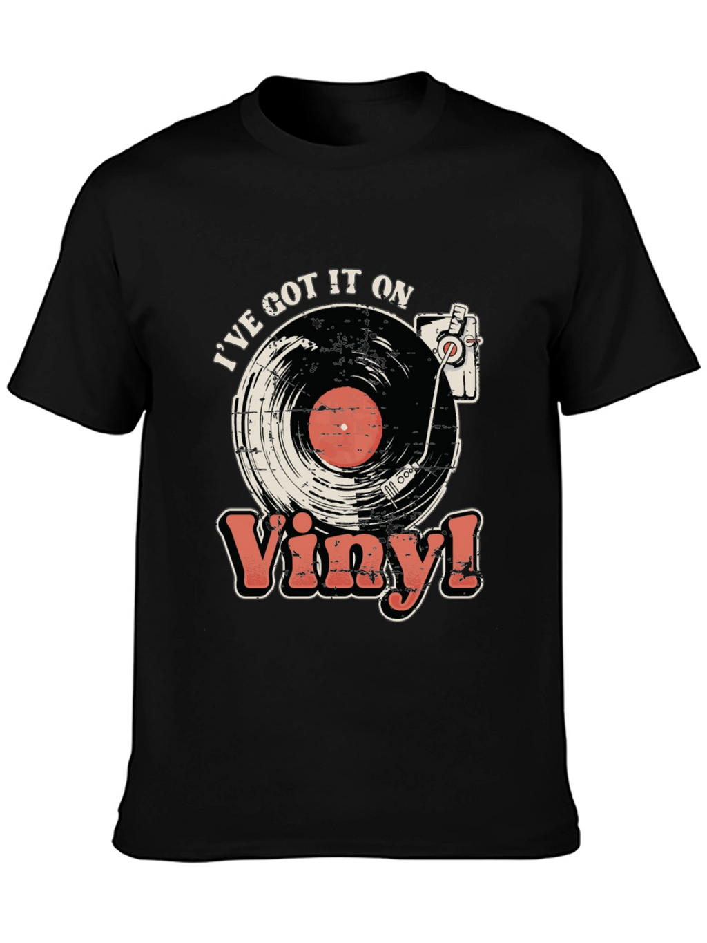 Ive Got It On Vinyl Black T-Shirt