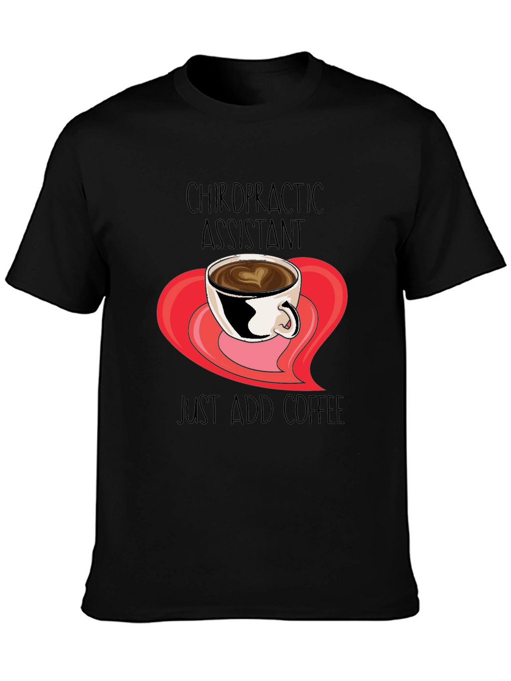 Chiropractic Assistant Coffee T-Shirt