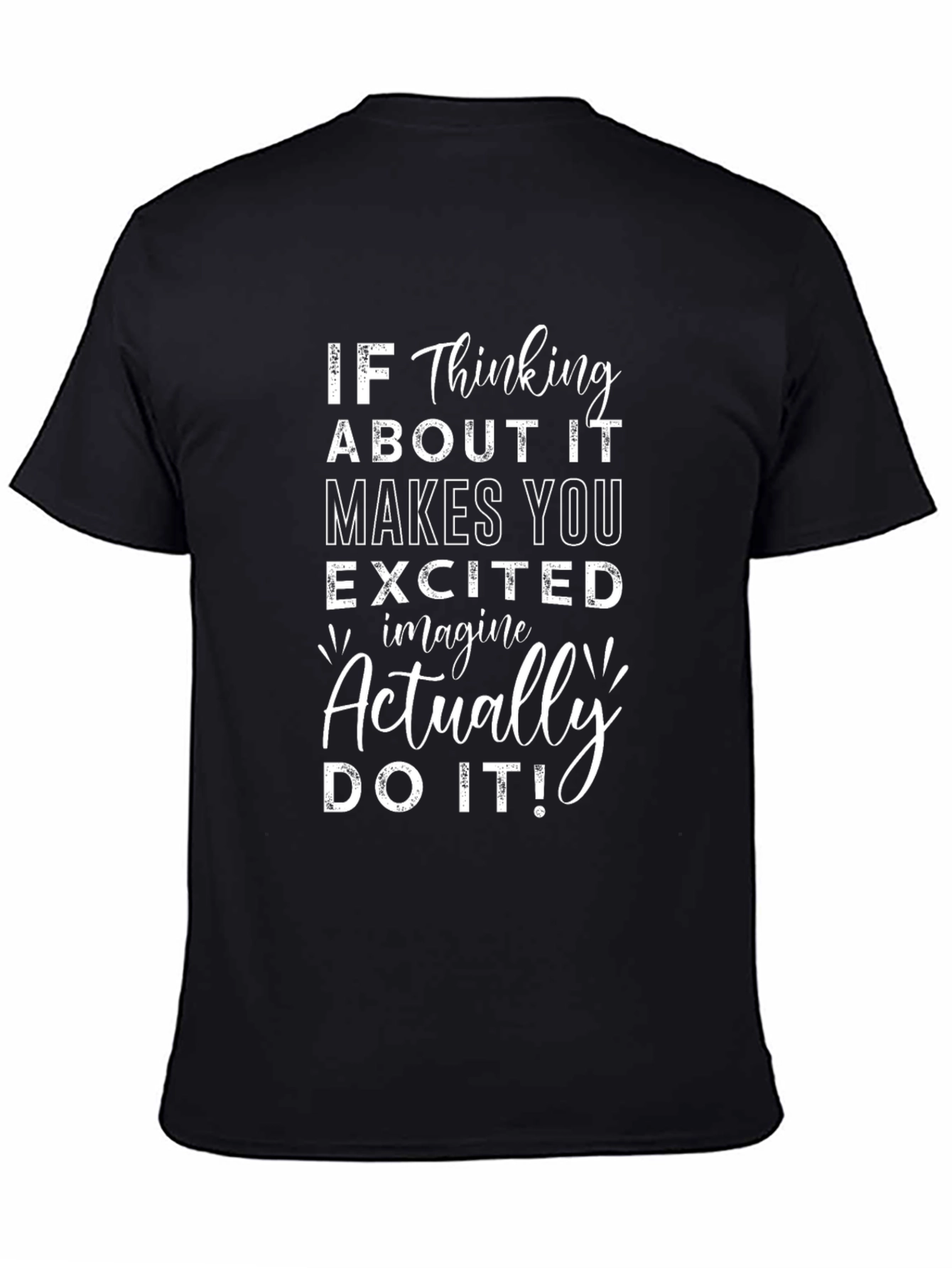 Excited Actually Tee - Motivational Graphic T-Shirt