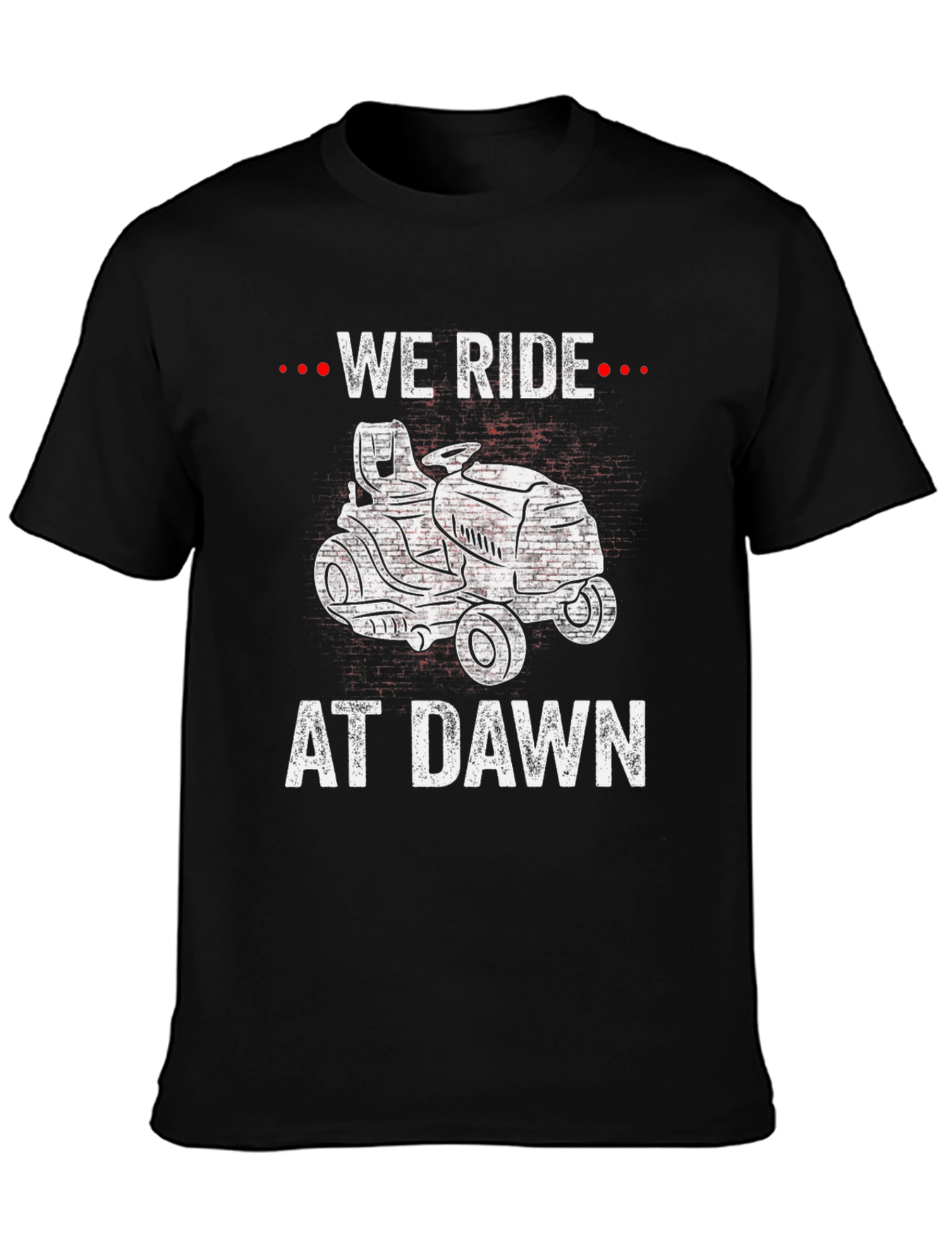 We Ride At Dawn Lawn Mower Graphic T-Shirt