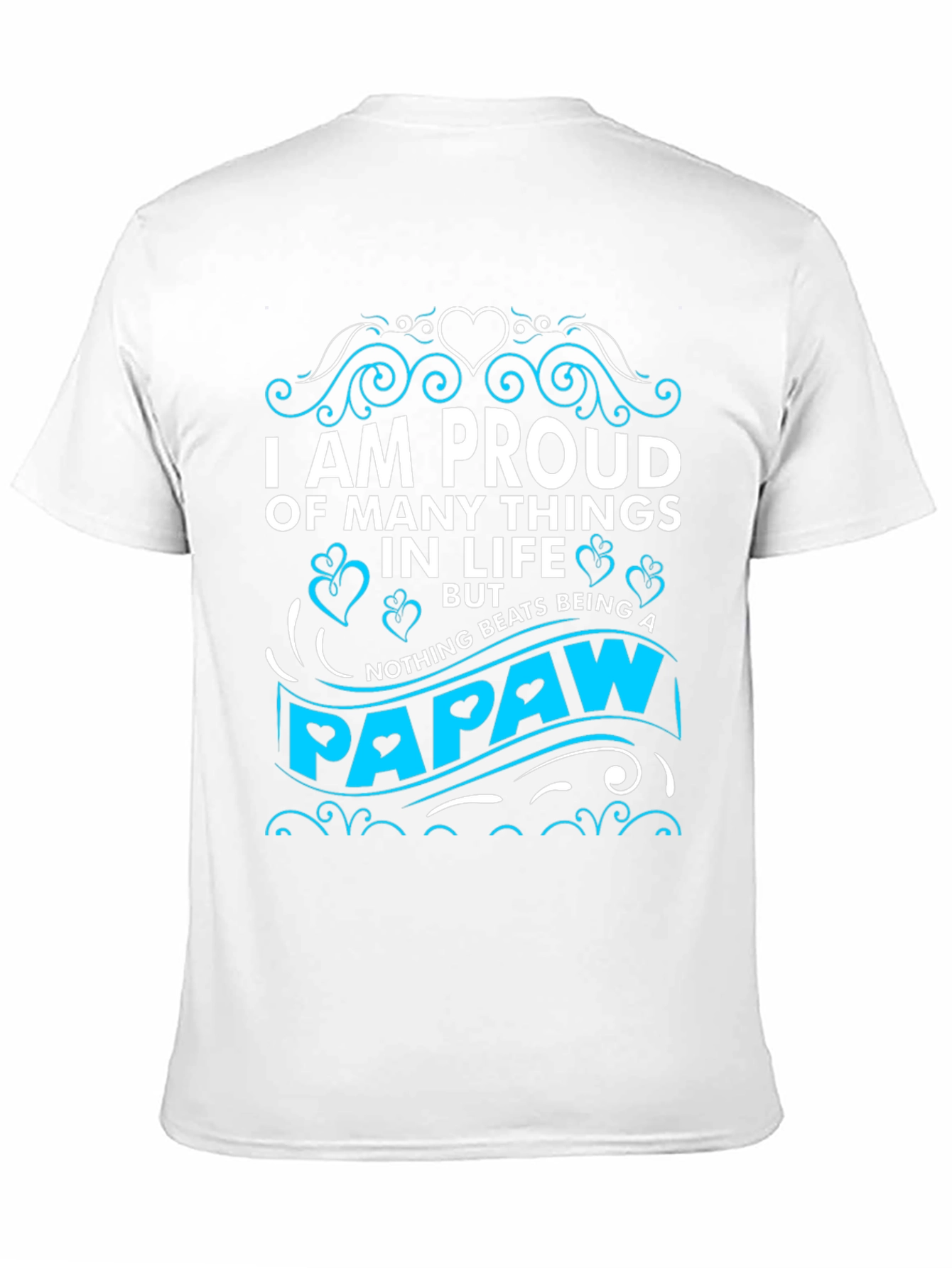 Proud Papaw T-Shirt - Novelty Grandfather Tee