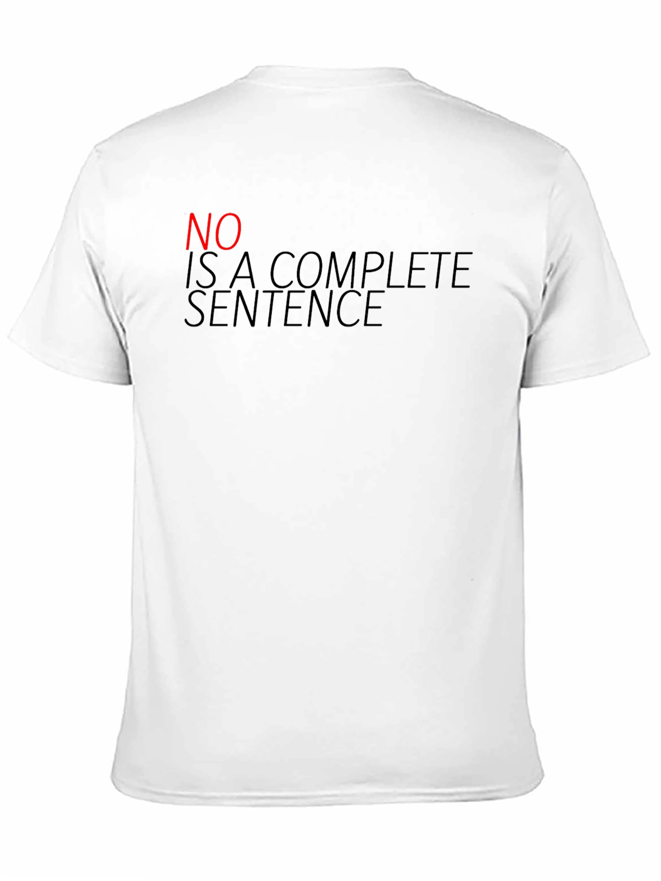 Funny Sarcastic T-Shirt - No Is A Complete Sentence