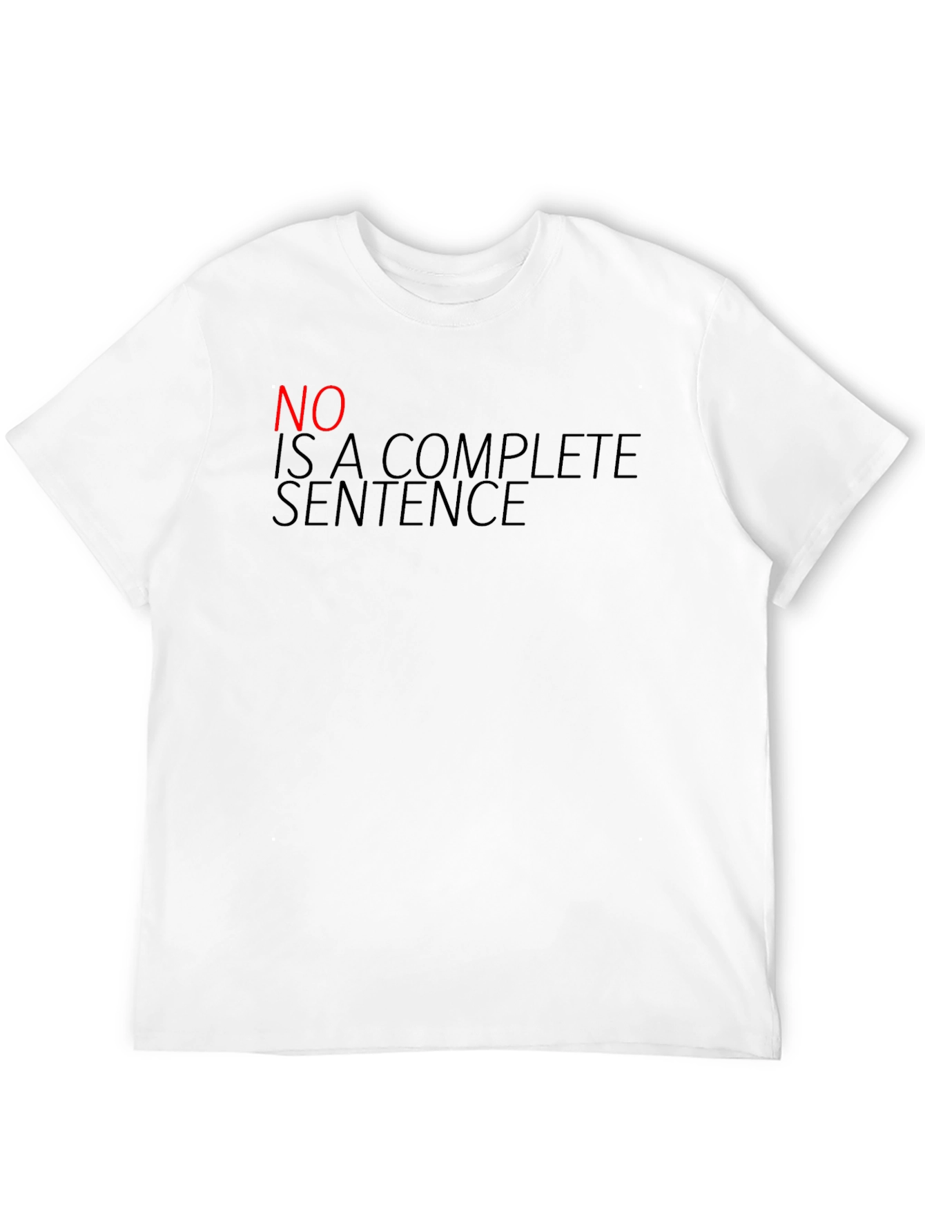 Funny Sarcastic T-Shirt - No Is A Complete Sentence