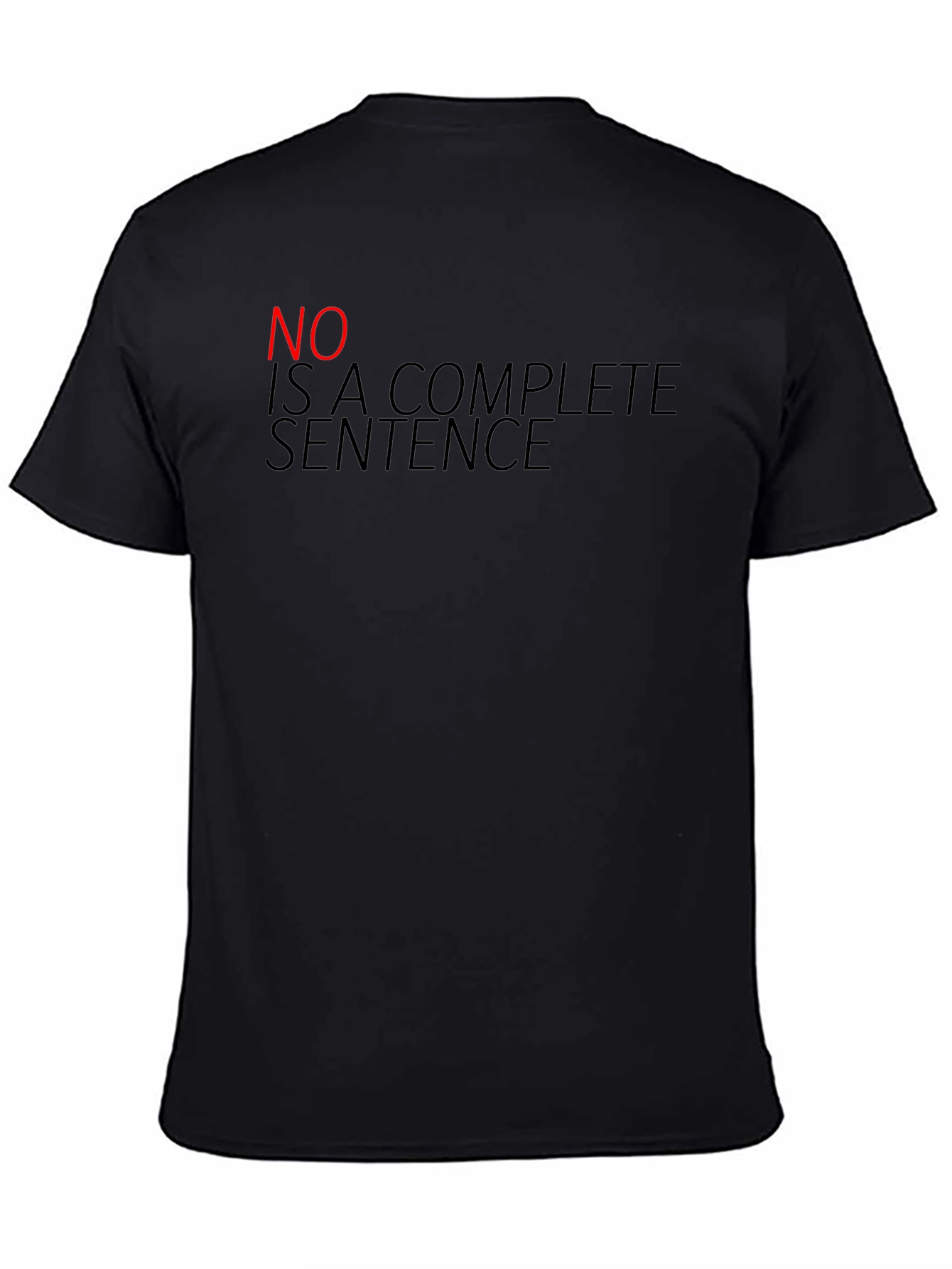 Funny Sarcastic T-Shirt - No Is A Complete Sentence