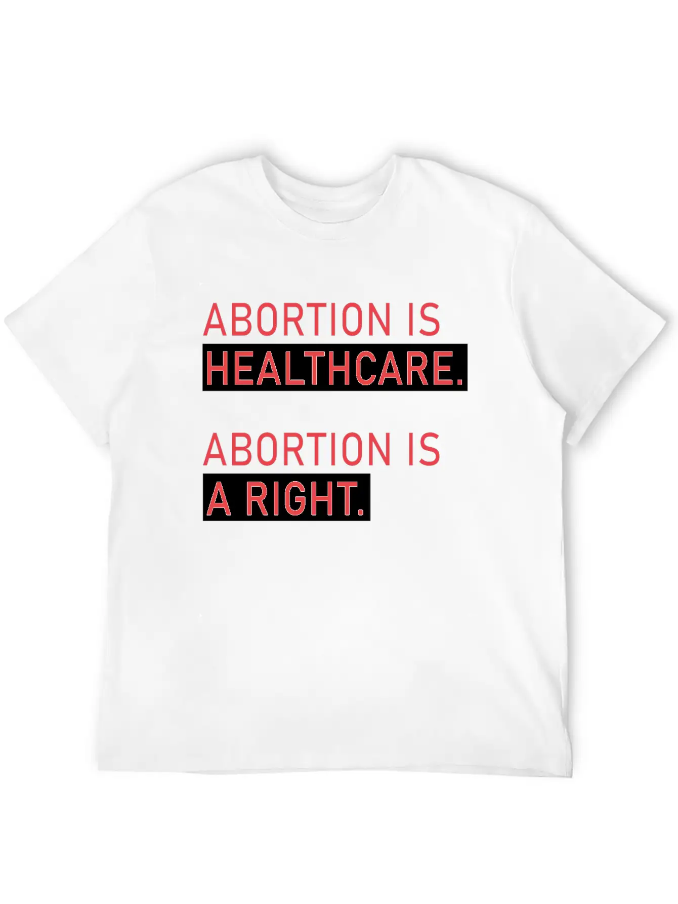 Abortion Is Healthcare Abortion Is A Right Classic Fit Graphic Tee For Daily Comfort – Unisex Cotton Shirt
