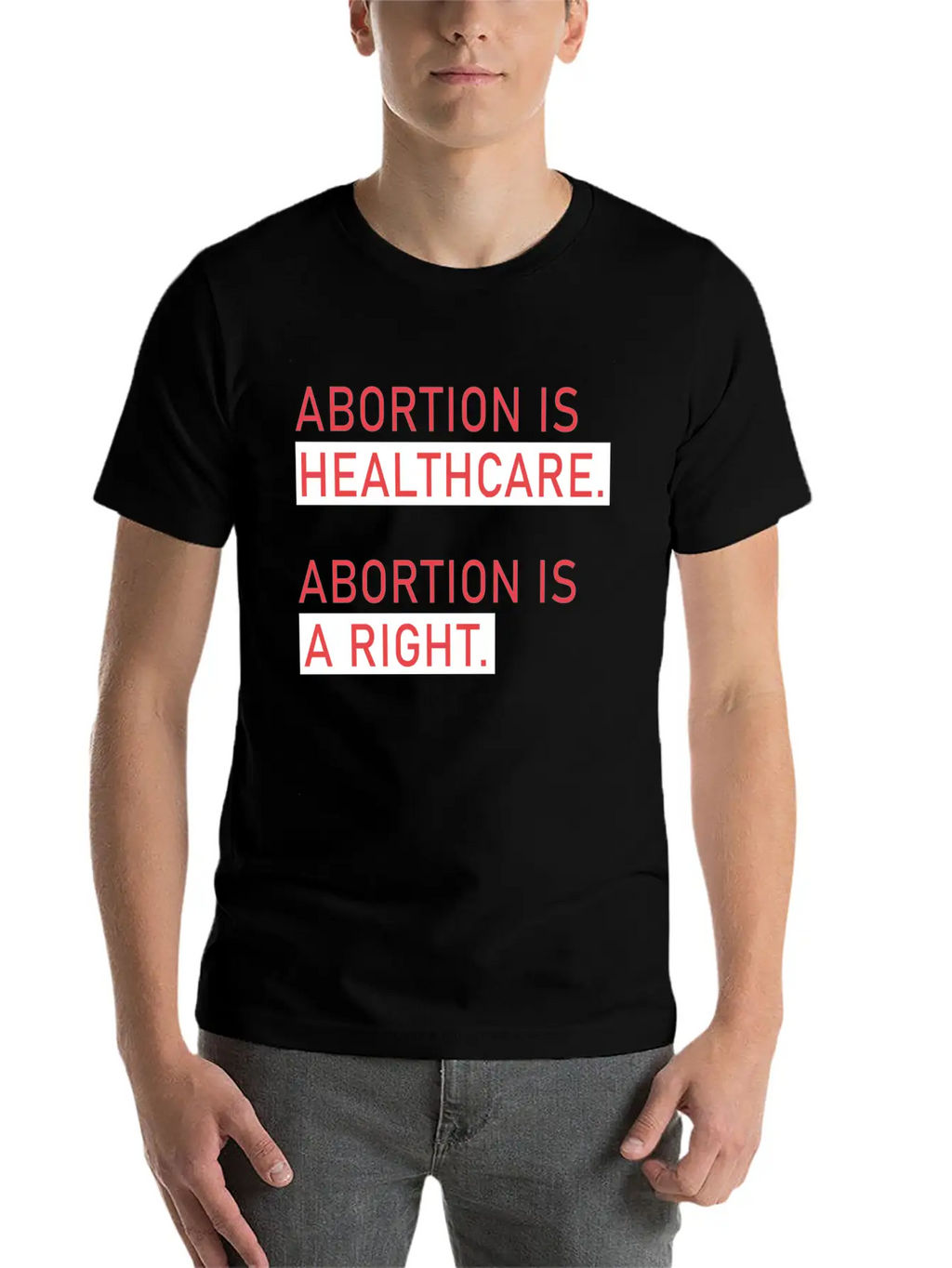 Abortion Is Healthcare Abortion Is A Right Classic Fit Graphic Tee For Daily Comfort – Unisex Cotton Shirt