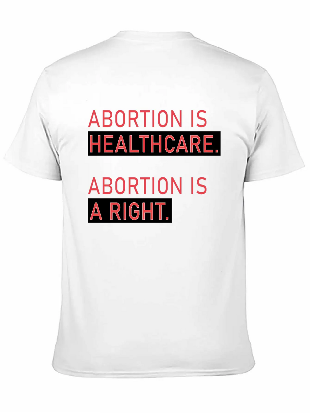 Abortion Is Healthcare Abortion Is A Right Classic Fit Graphic Tee For Daily Comfort – Unisex Cotton Shirt