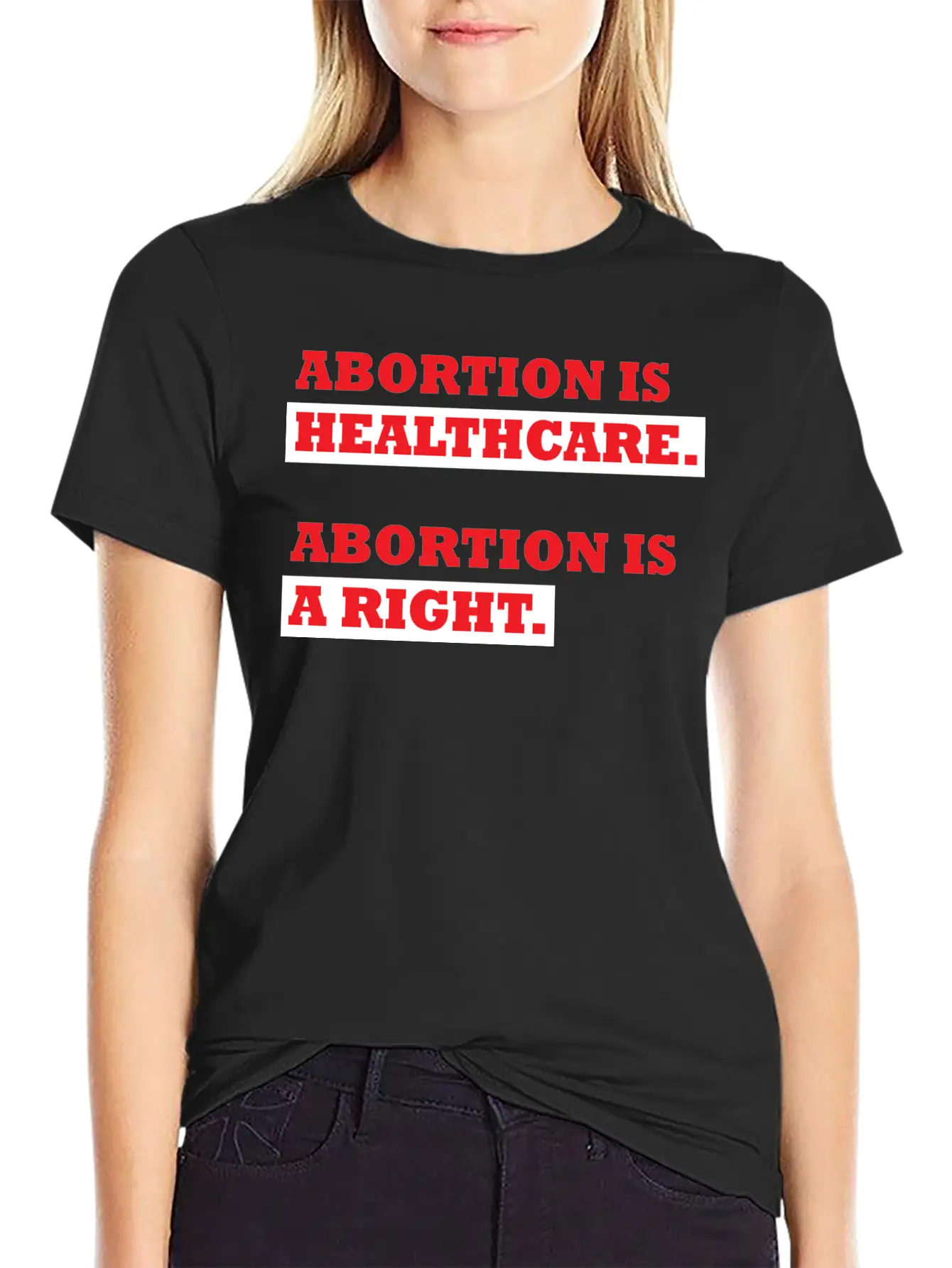 Abortion Is Healthcare Abortion Is Right Casual Graphic T-Shirt – Simple And Comfortable Daily Wear