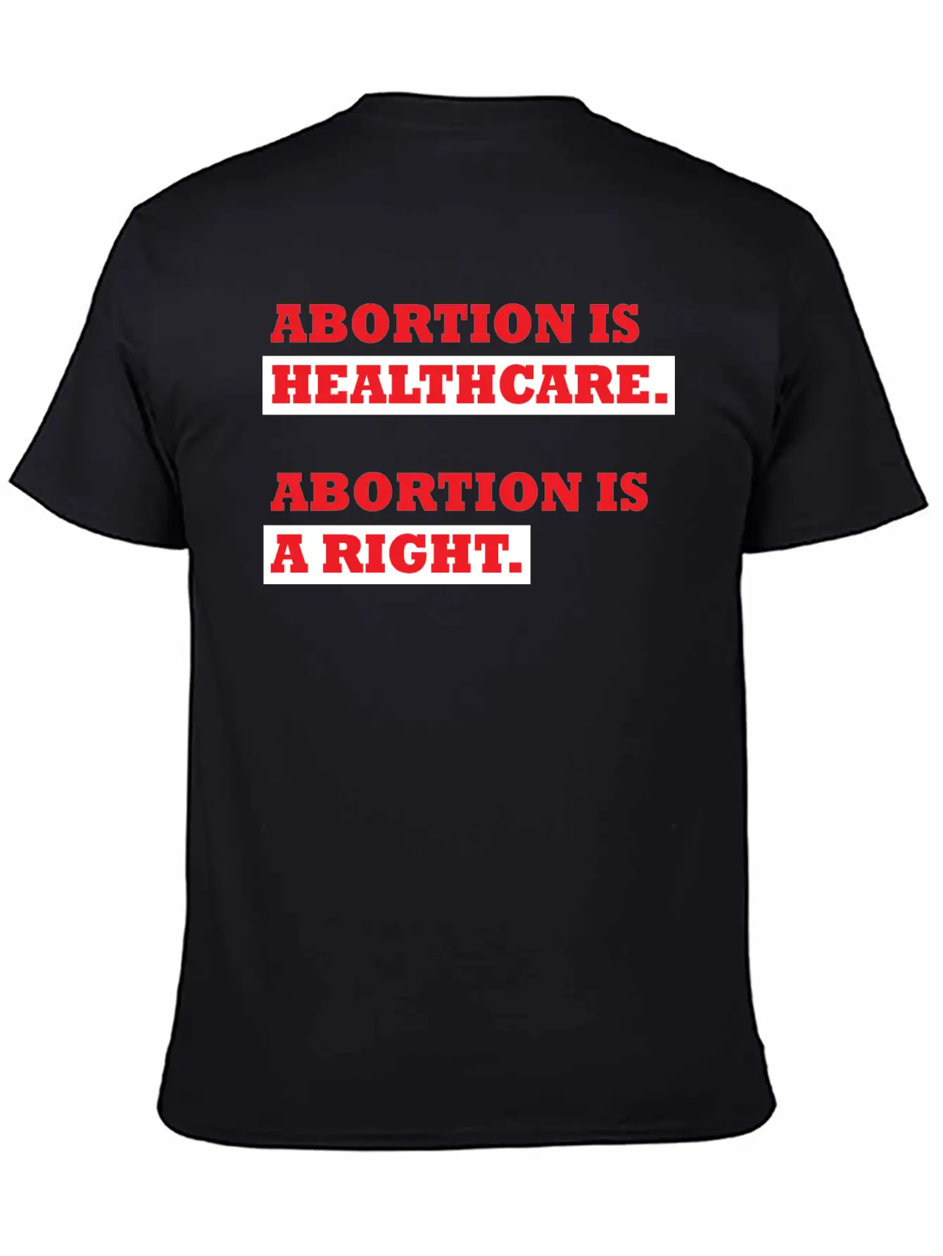 Abortion Is Healthcare Abortion Is Right Casual Graphic T-Shirt – Simple And Comfortable Daily Wear