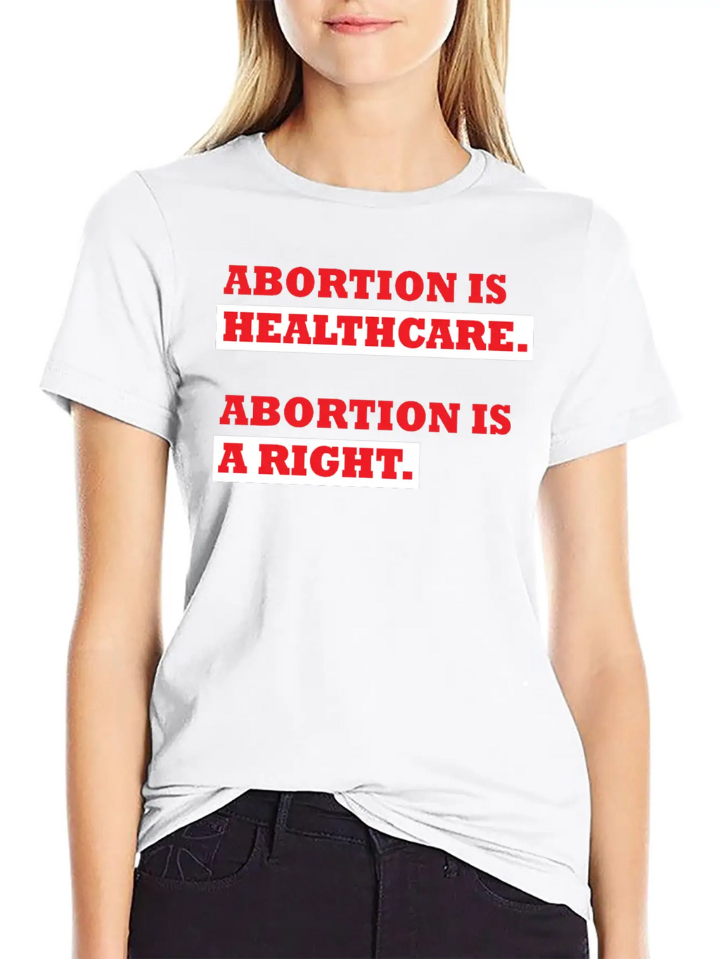 Abortion Is Healthcare Abortion Is Right Casual Graphic T-Shirt – Simple And Comfortable Daily Wear