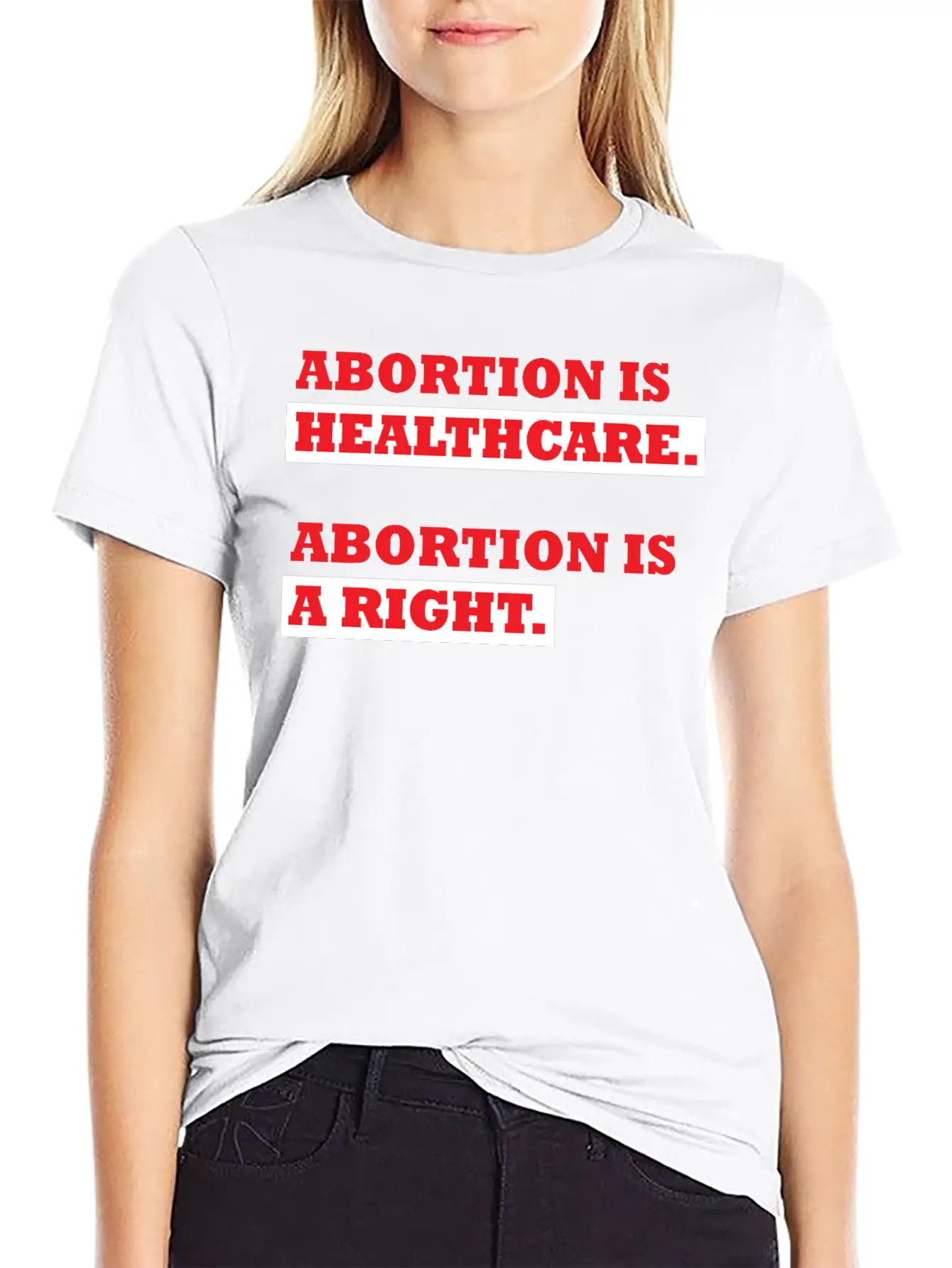 Abortion Is Healthcare Abortion Is Right Casual Graphic T-Shirt – Simple And Comfortable Daily Wear