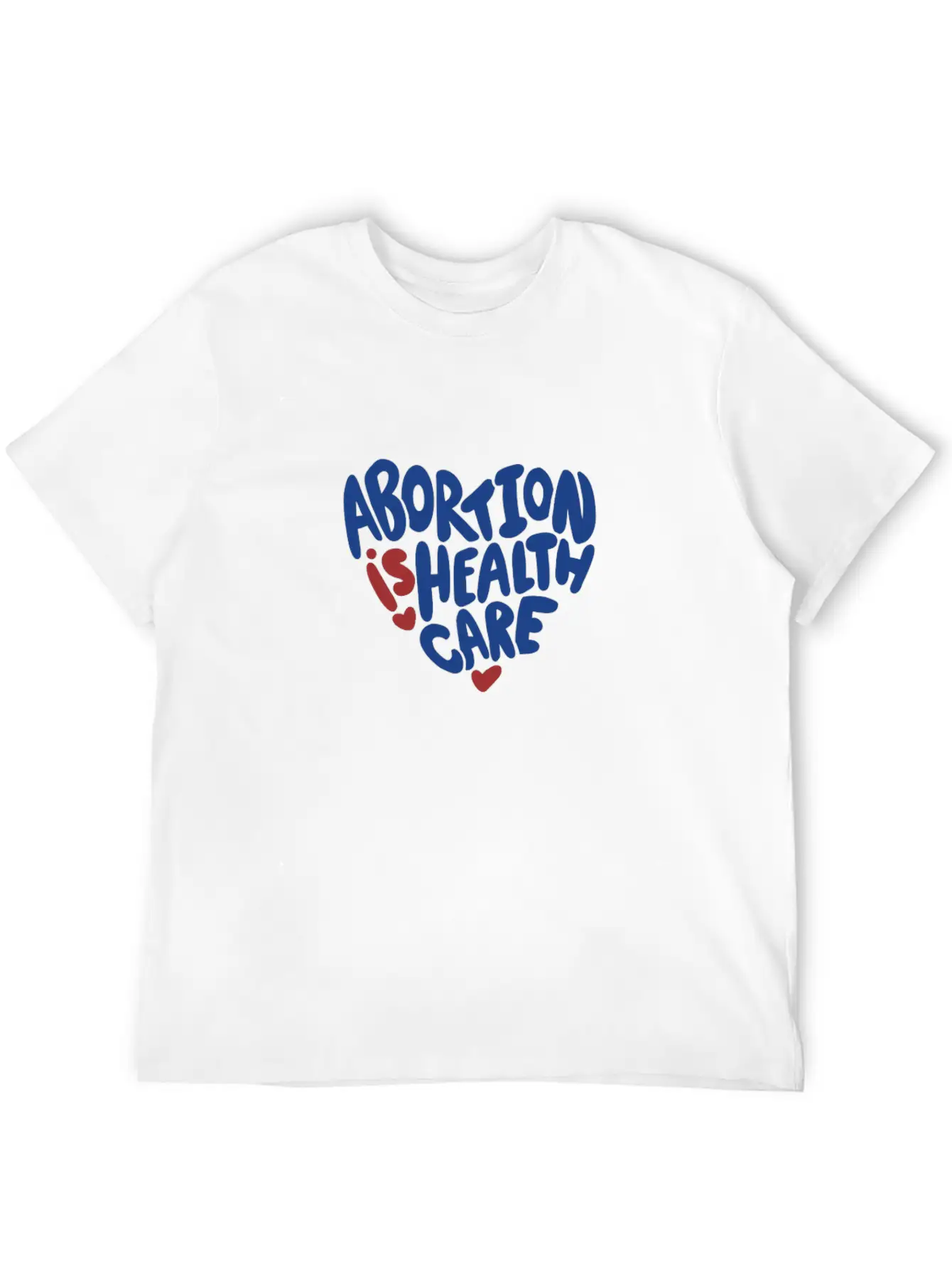 Abortion Is Healthcare Stylish Everyday T-Shirt – Unisex Basic Cotton Tee