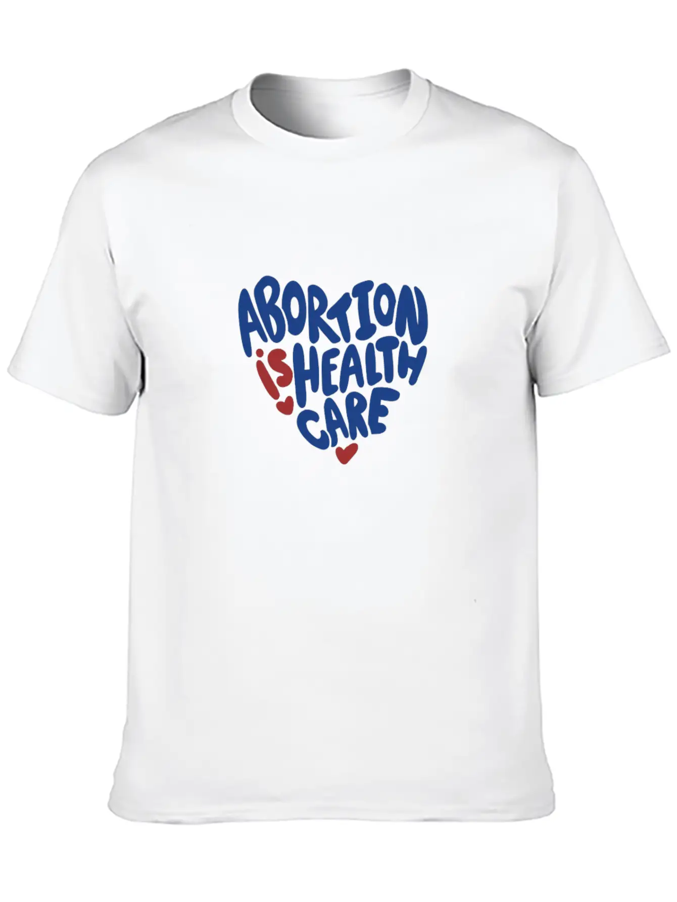 Abortion Is Healthcare Stylish Everyday T-Shirt – Unisex Basic Cotton Tee