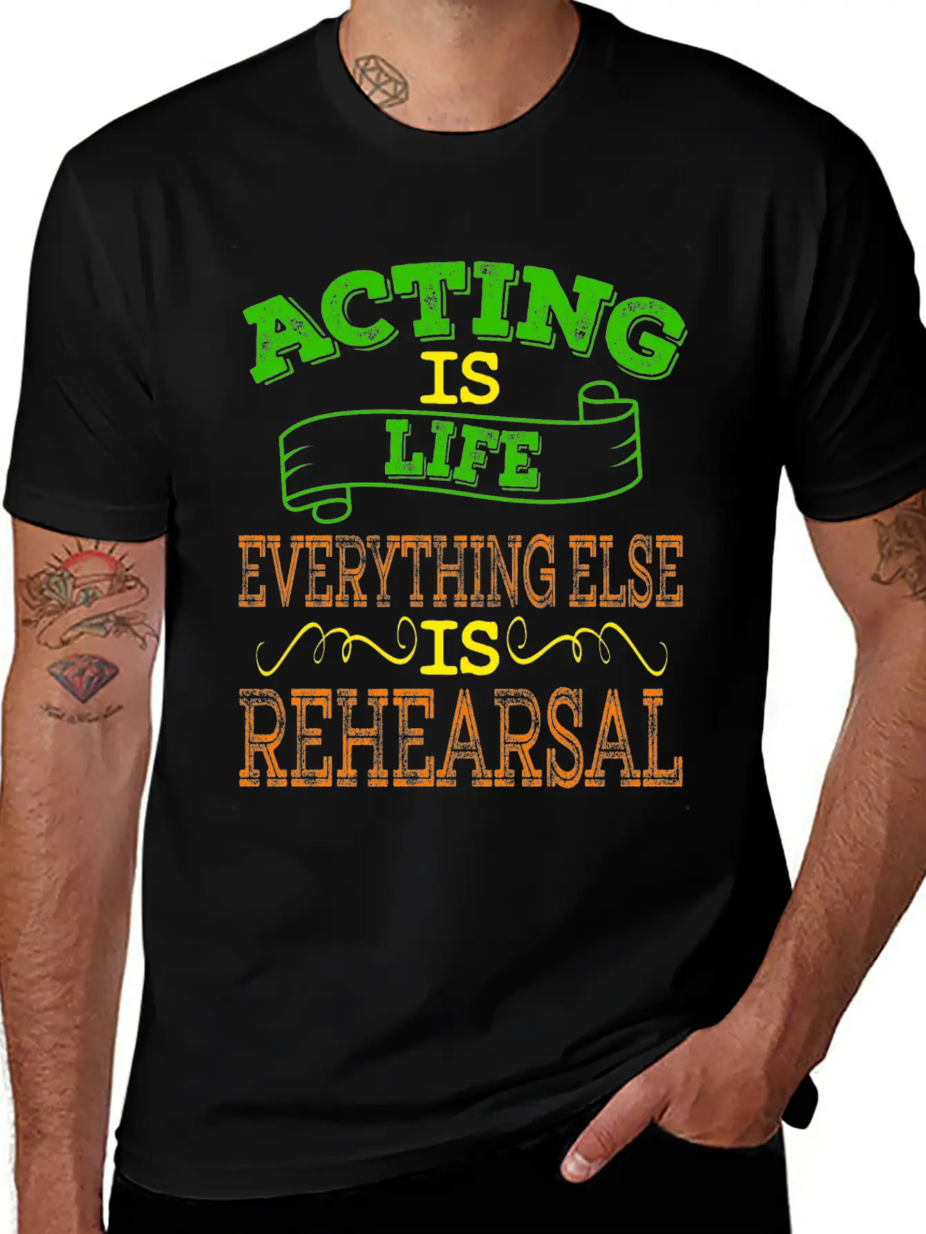 "Acting Is Life Everything Else Is Rehearsal" Tee Unisex Casual T-Shirt – Clean Design For Daily Comfort