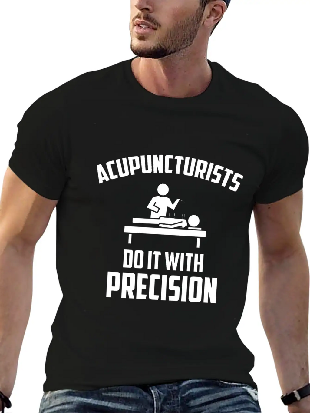 Acupuncturists Acupuncture Do It With Precision Unisex Casual T-Shirt – Clean Design For Daily Comfort