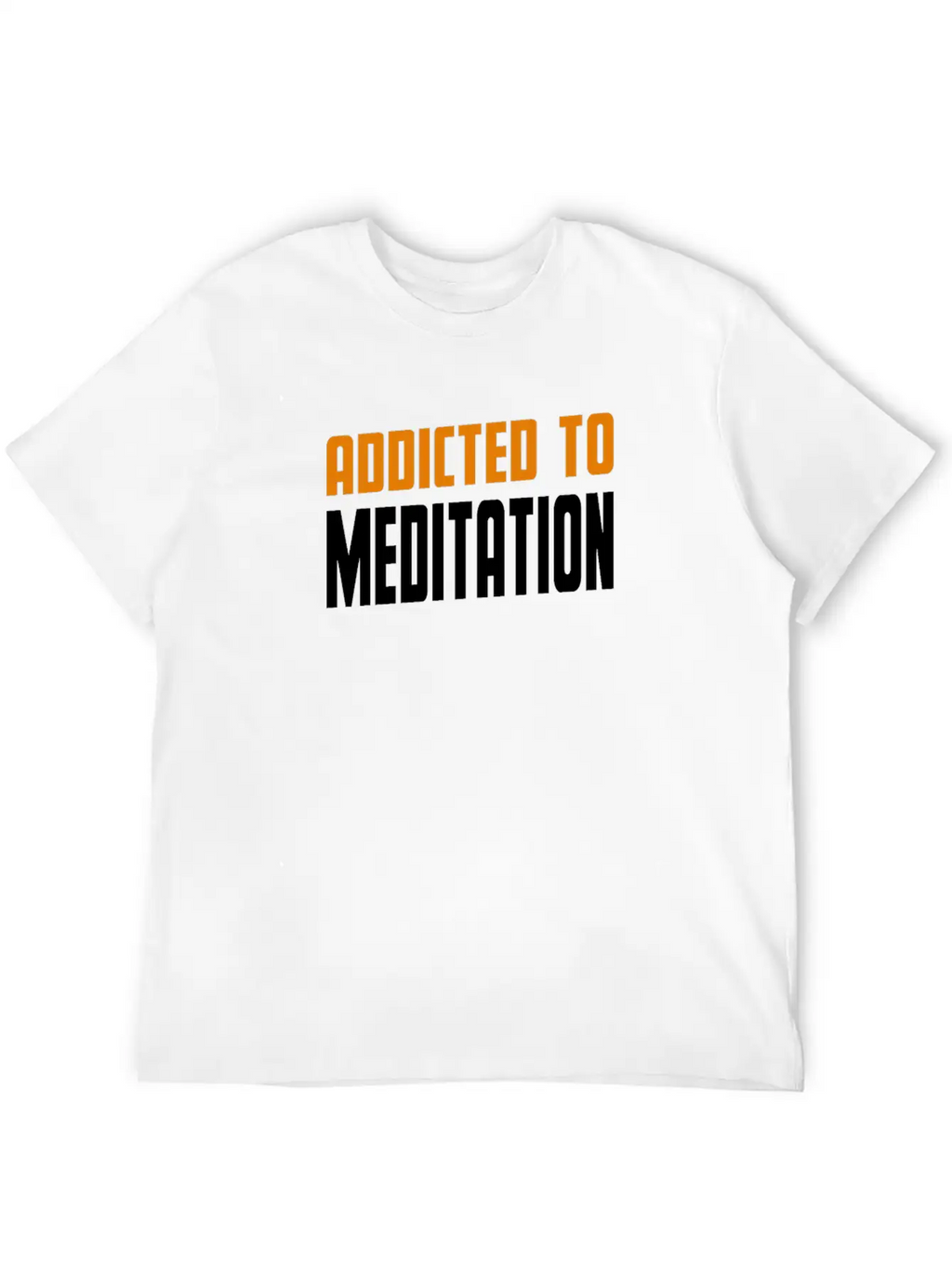 Addicted To Meditation Meditacion Present Unisex Casual T-Shirt – Clean Design For Daily Comfort