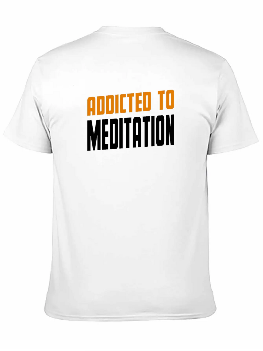 Addicted To Meditation Meditacion Present Unisex Casual T-Shirt – Clean Design For Daily Comfort