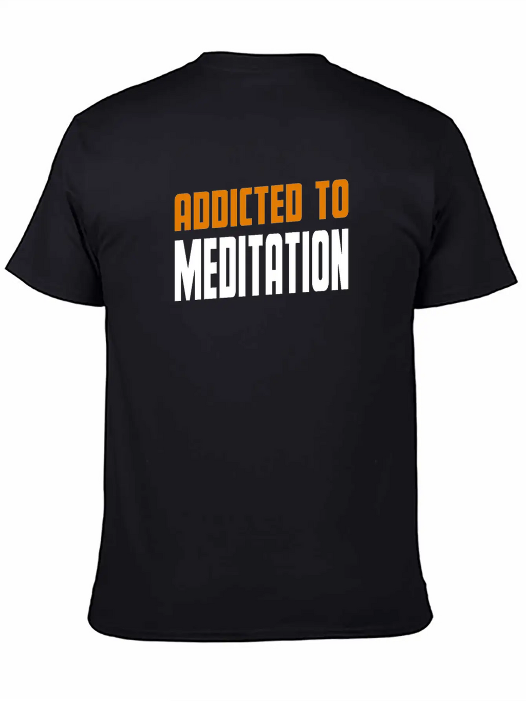 Addicted To Meditation Meditacion Present Unisex Casual T-Shirt – Clean Design For Daily Comfort