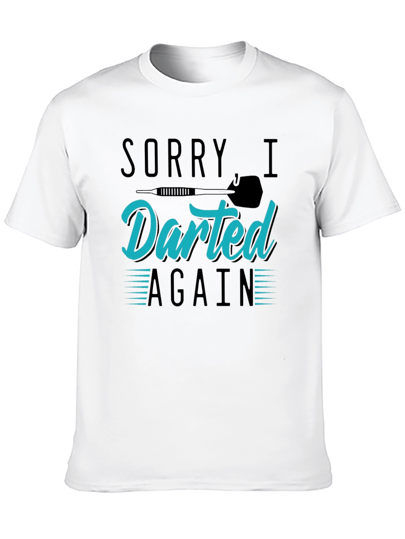 Sorry I Darted Again - Mens Graphic T-Shirt