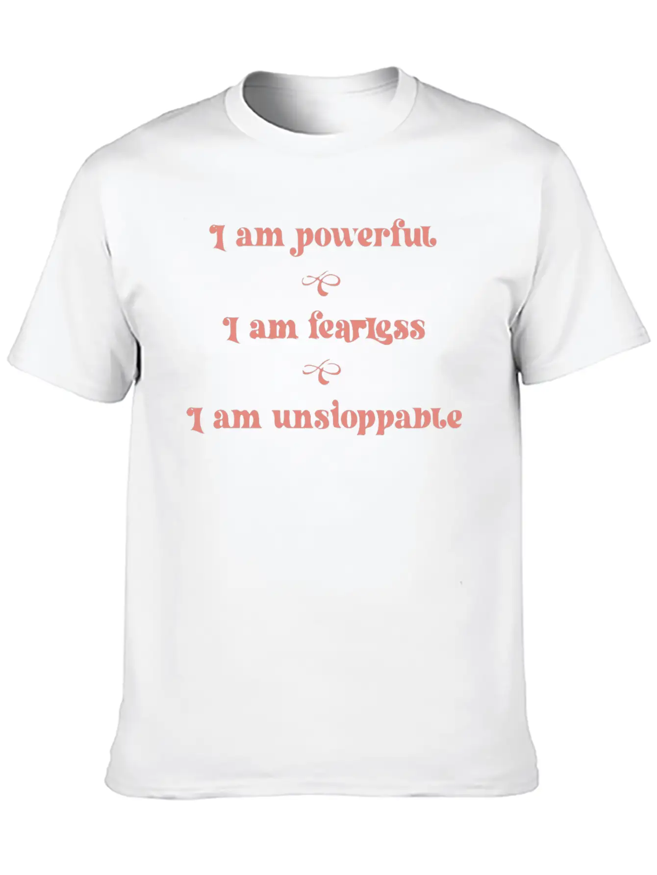 Affirmations Powerful Fearless Unstoppable Unisex Casual T-Shirt – Clean Design For Daily Comfort