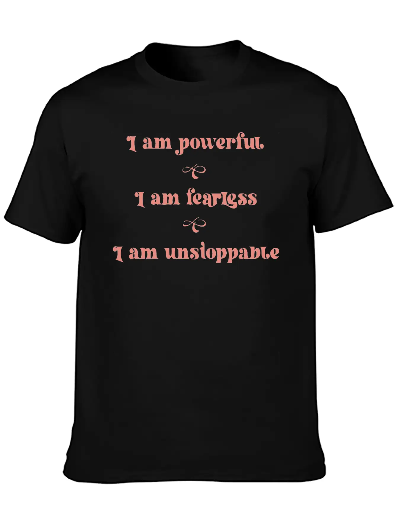 Affirmations Powerful Fearless Unstoppable Unisex Casual T-Shirt – Clean Design For Daily Comfort