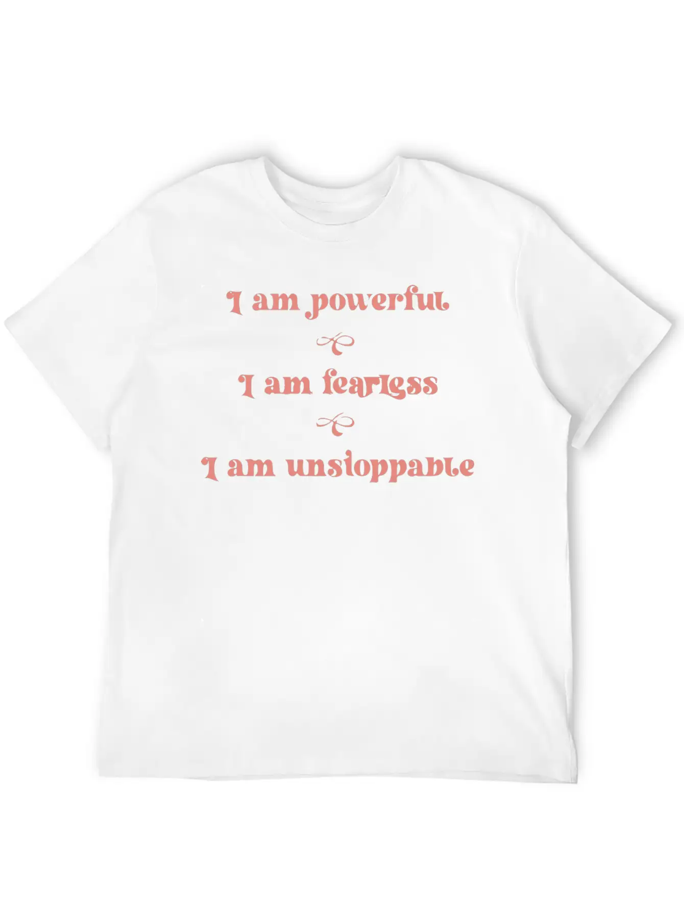 Affirmations Powerful Fearless Unstoppable Unisex Casual T-Shirt – Clean Design For Daily Comfort