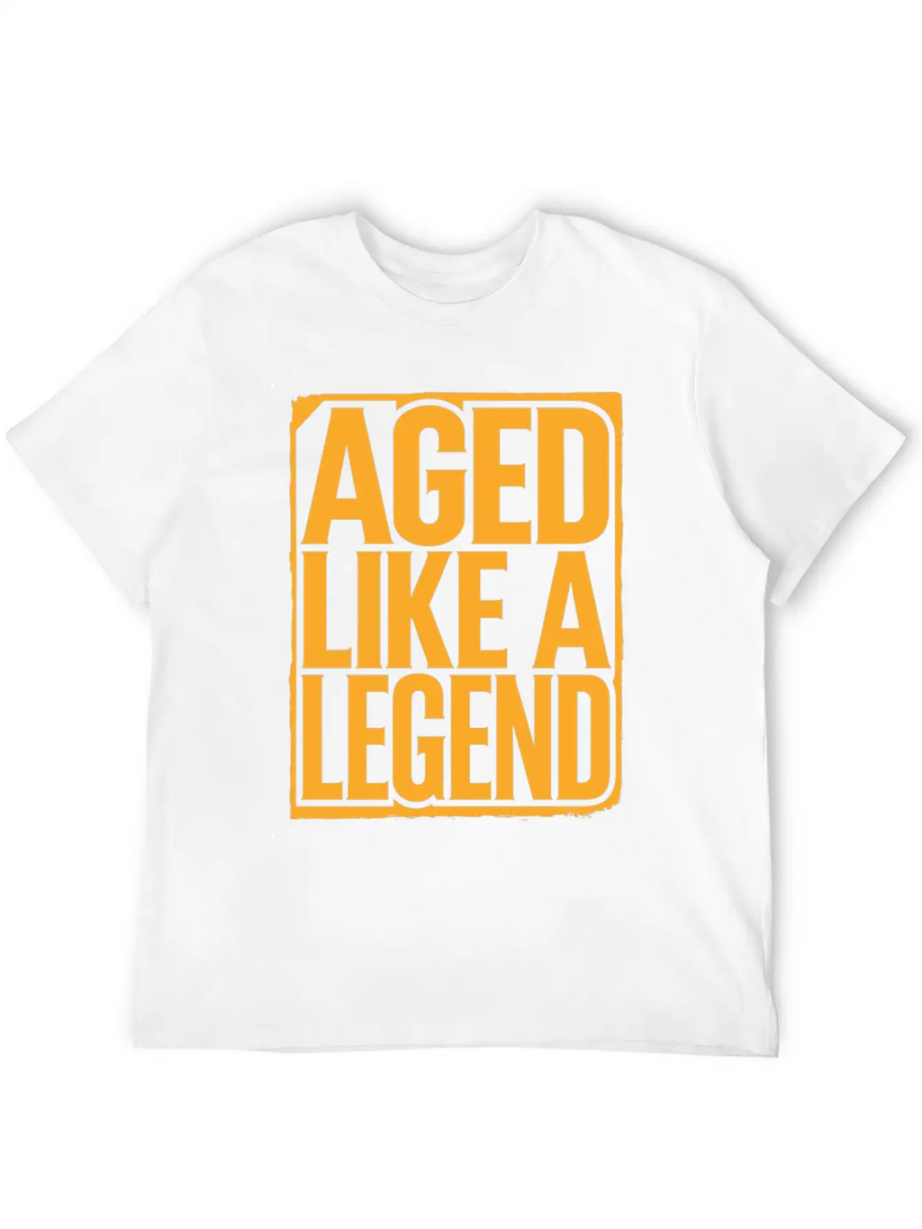 Aged Like A Legend Birthday Getting Older Unisex Casual T-Shirt – Clean Design For Daily Comfort