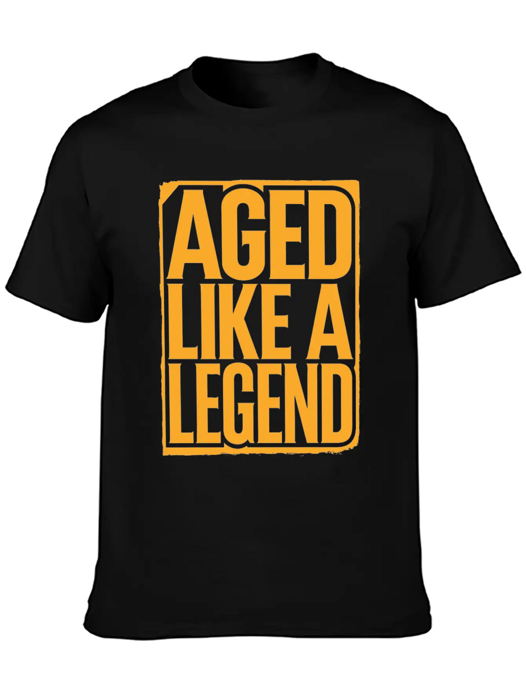 Aged Like A Legend Birthday Getting Older Unisex Casual T-Shirt – Clean Design For Daily Comfort