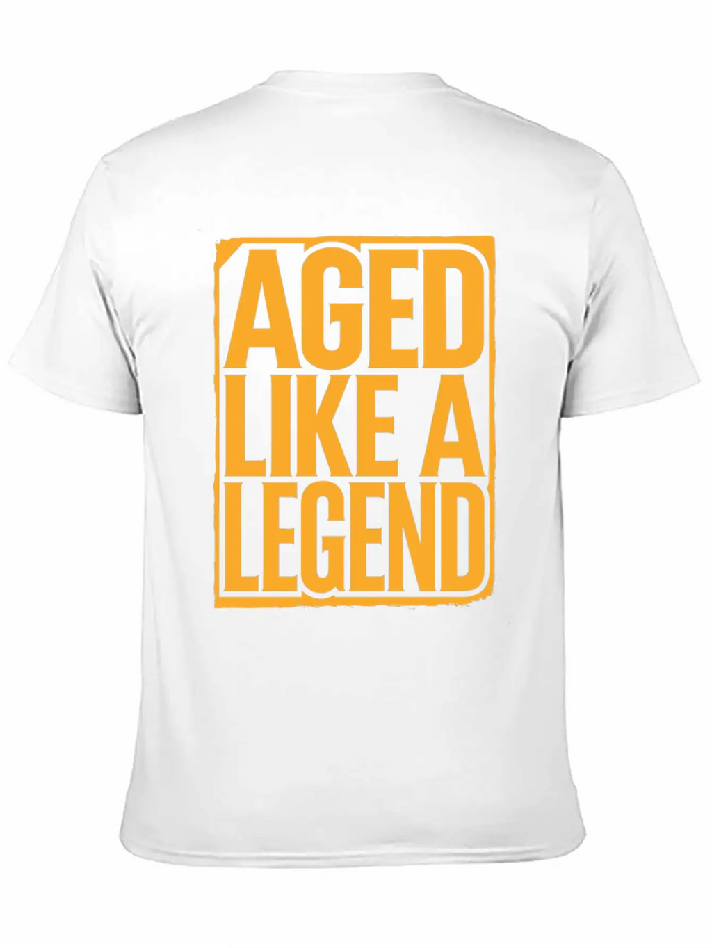 Aged Like A Legend Birthday Getting Older Unisex Casual T-Shirt – Clean Design For Daily Comfort