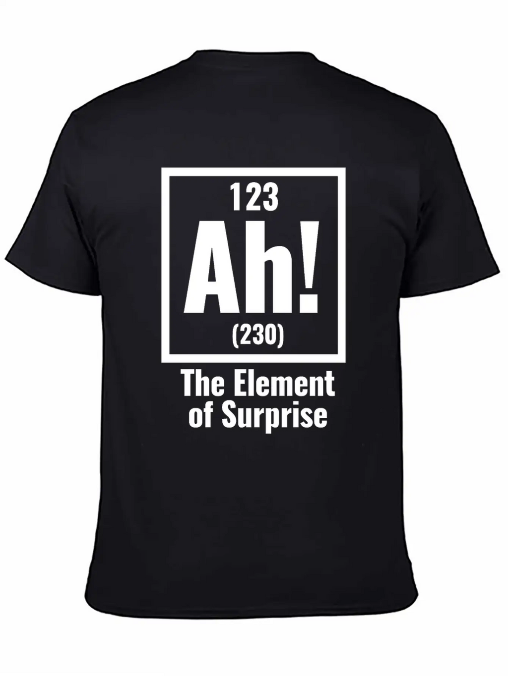AH! The Element Of Surprise Unisex Casual T-Shirt – Clean Design For Daily Comfort