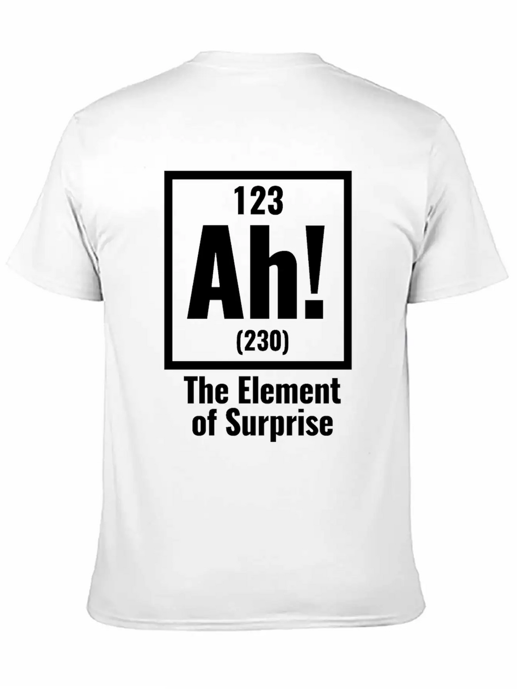 AH! The Element Of Surprise Unisex Casual T-Shirt – Clean Design For Daily Comfort