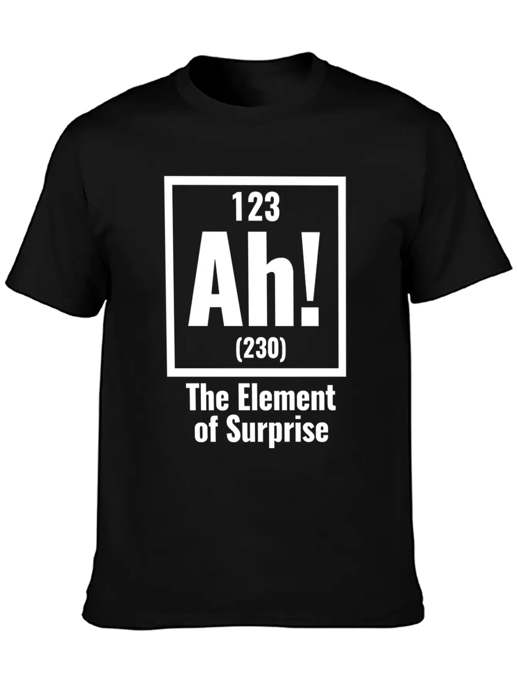 AH! The Element Of Surprise Unisex Casual T-Shirt – Clean Design For Daily Comfort