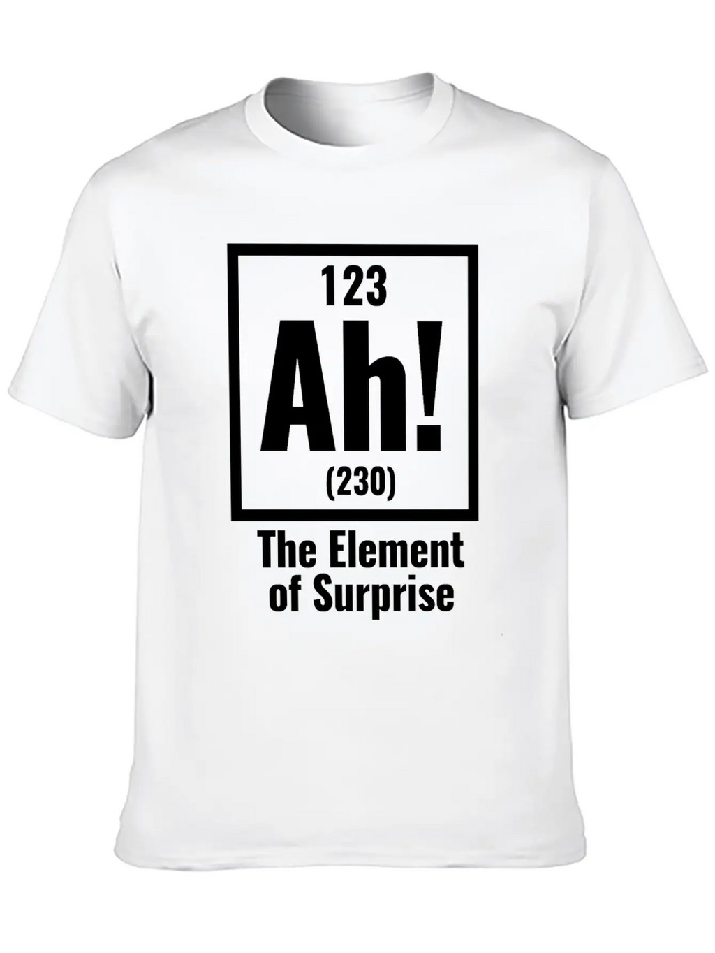 AH! The Element Of Surprise Unisex Casual T-Shirt – Clean Design For Daily Comfort