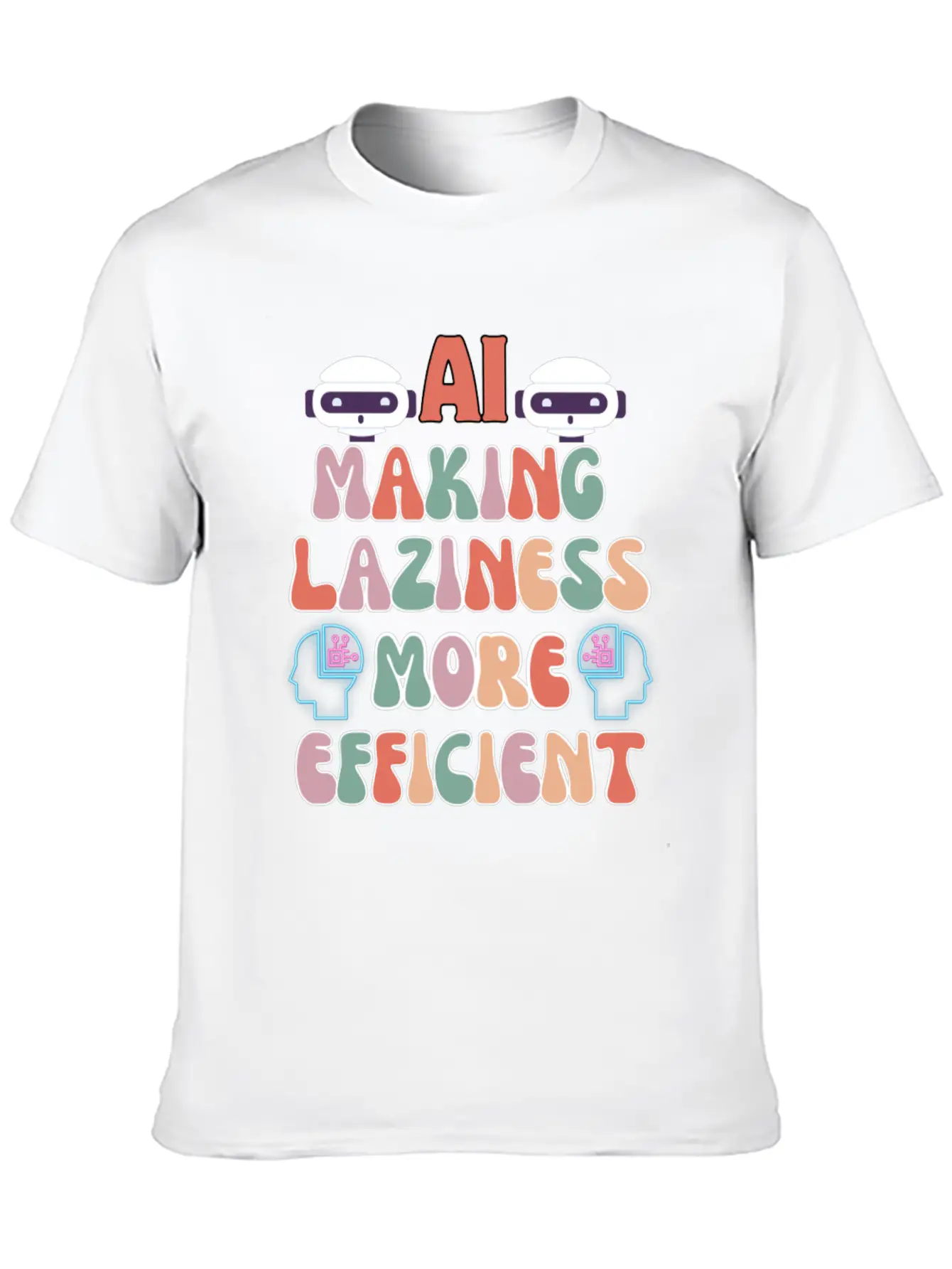 AI Making Laziness More Efficient Stylish Everyday T-Shirt – Unisex Basic Cotton Tee