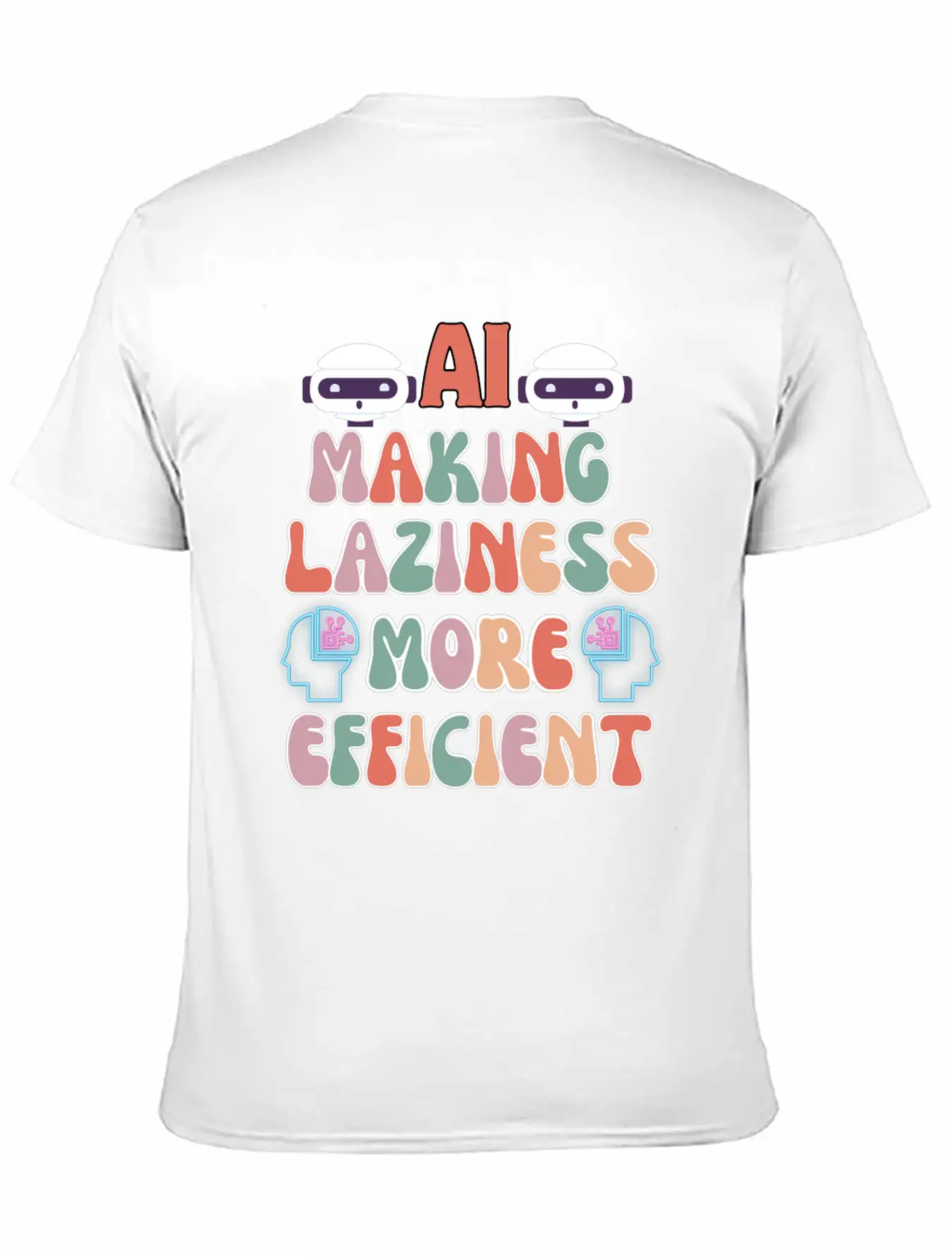 AI Making Laziness More Efficient Stylish Everyday T-Shirt – Unisex Basic Cotton Tee