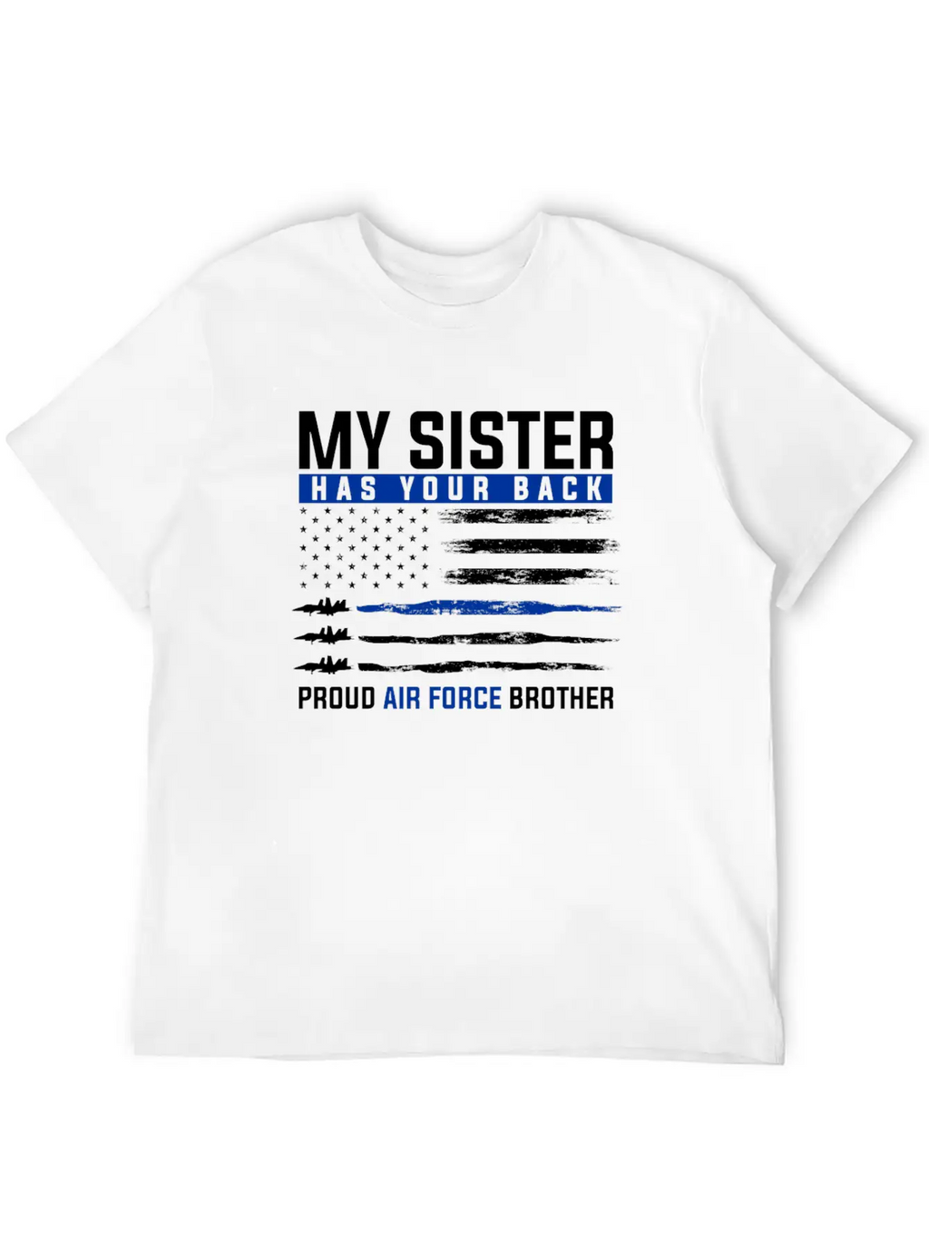 Air Sister Force Military Family Proud Brother Unisex Casual T-Shirt – Clean Design For Daily Comfort