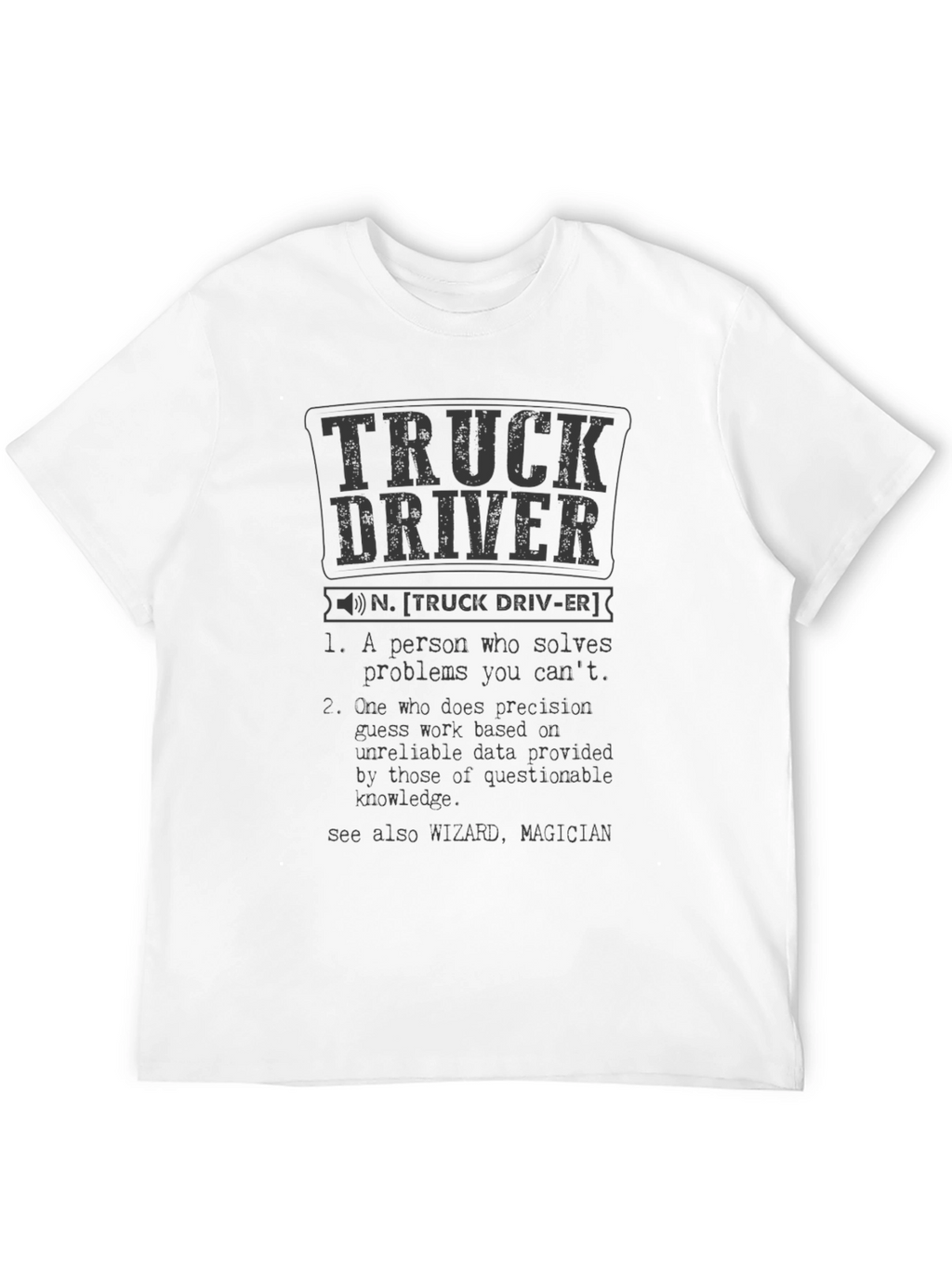 Truck Driver Definition Black T-Shirt