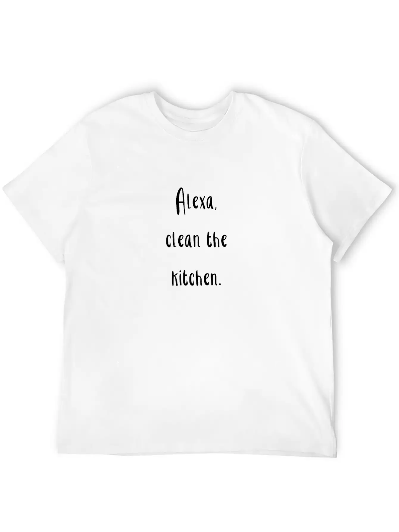 Alexa Clean The Kitchen Boy Mom | Funny Mom | Stylish Everyday T-Shirt – Unisex Basic Cotton Tee