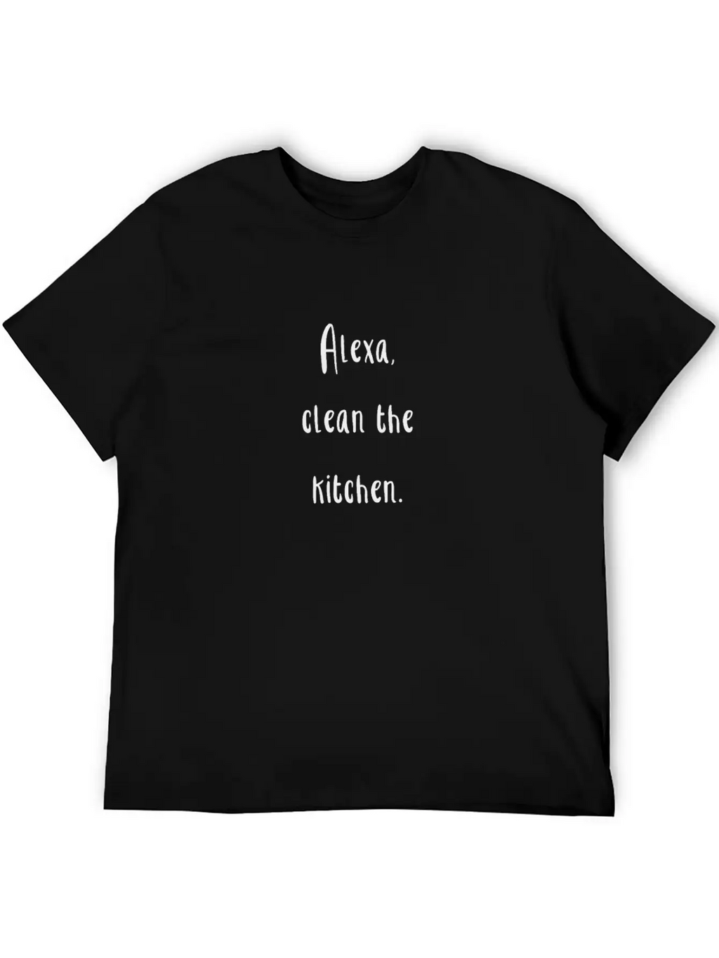 Alexa Clean The Kitchen Boy Mom | Funny Mom | Stylish Everyday T-Shirt – Unisex Basic Cotton Tee