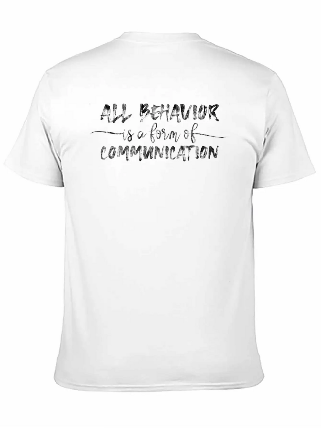 All Behavior Is A Form Of Communication 2 Breathable Soft Cotton T-Shirt – Timeless Casual Look