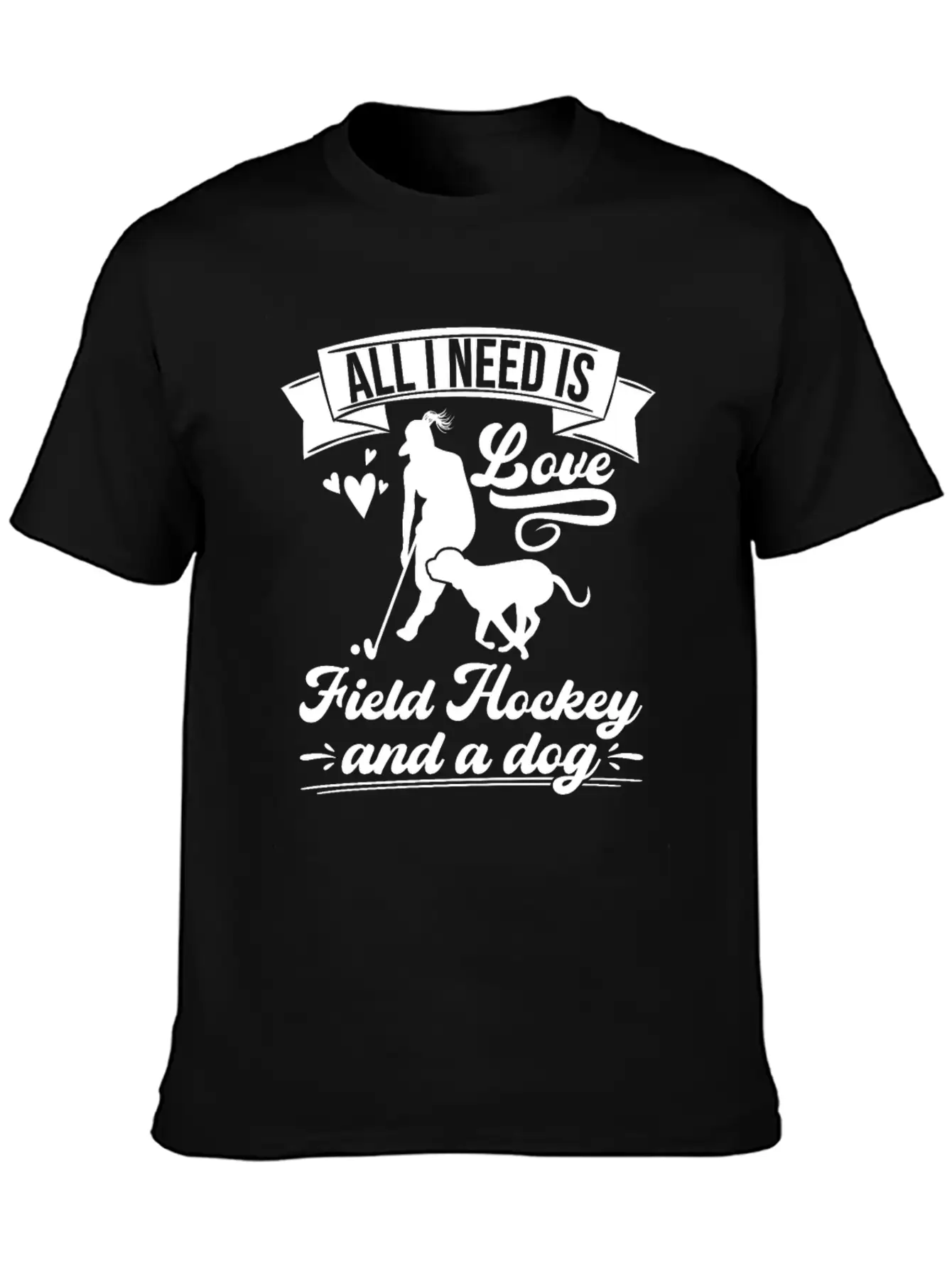 All I Need Love Field Hockey And A Dog Casual Graphic T-Shirt – Simple And Comfortable Daily Wear