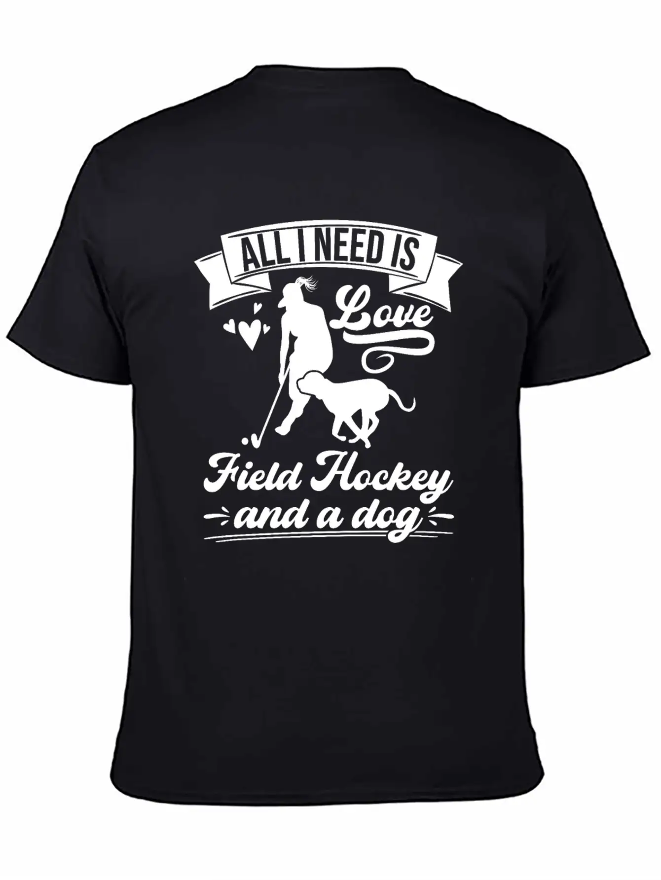 All I Need Love Field Hockey And A Dog Casual Graphic T-Shirt – Simple And Comfortable Daily Wear