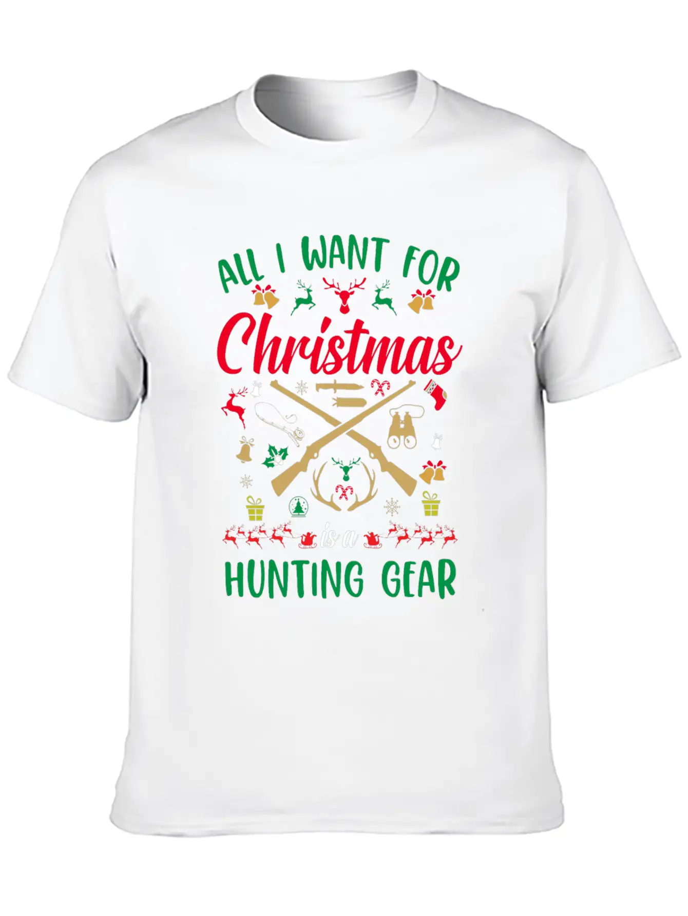 All I Want For Christmas Is A Hunting Gear Unisex Casual T-Shirt – Clean Design For Daily Comfort