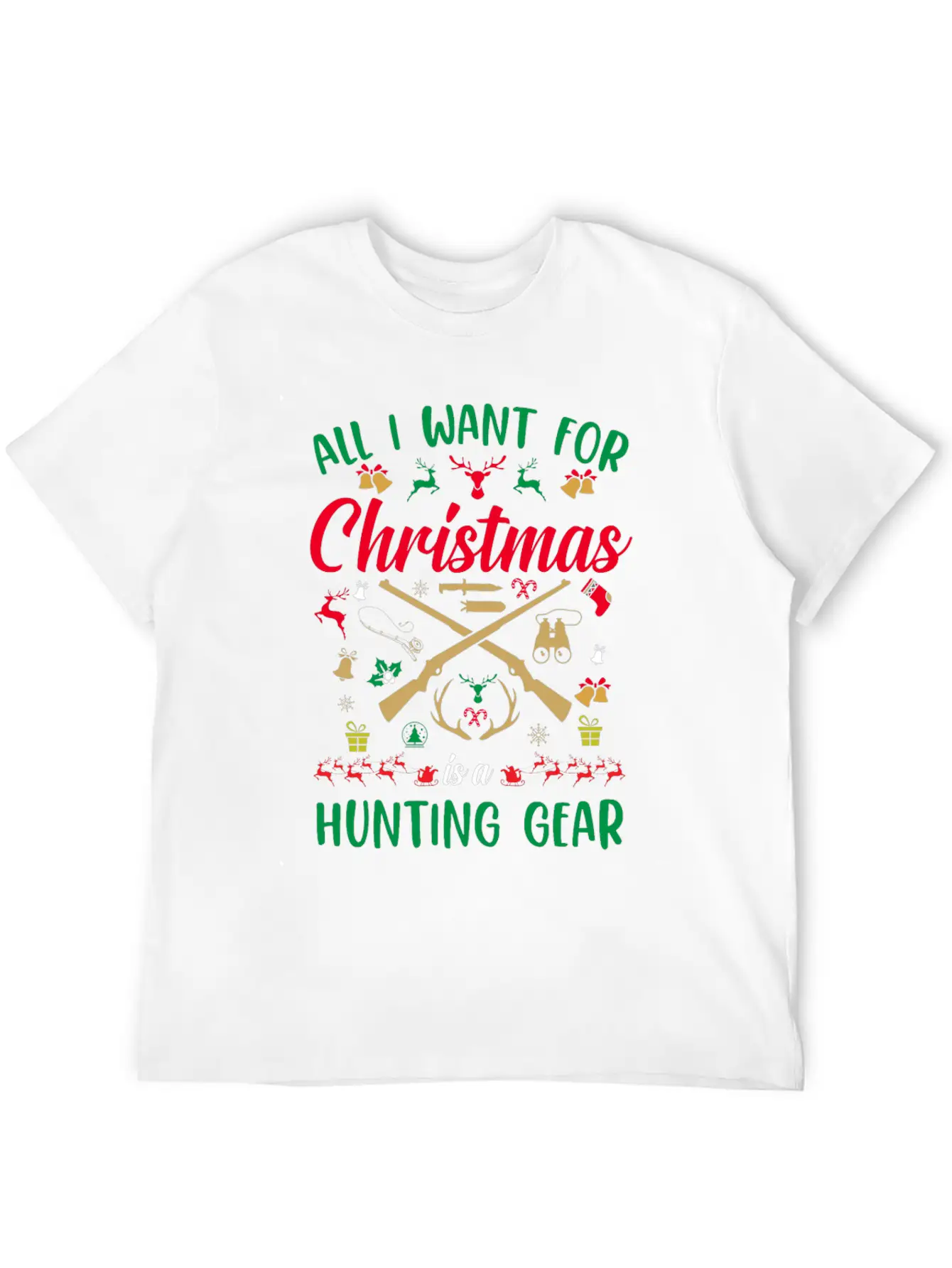 All I Want For Christmas Is A Hunting Gear Unisex Casual T-Shirt – Clean Design For Daily Comfort