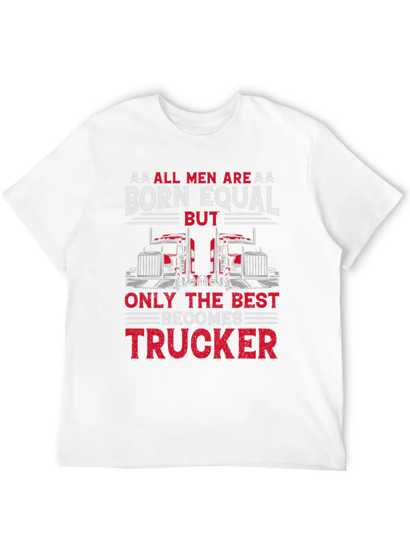 ALL MEN ARE BORN EQUAL BUT TRUCKRR Unisex Short Sleeve Soft Cotton T-Shirt – Casual Everyday Wear