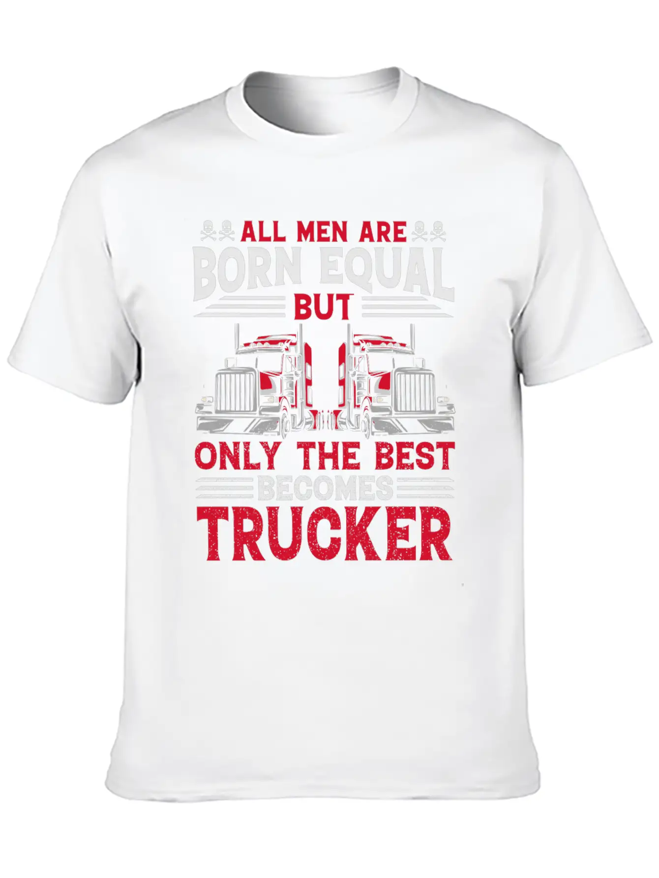 ALL MEN ARE BORN EQUAL BUT TRUCKRR Unisex Short Sleeve Soft Cotton T-Shirt – Casual Everyday Wear