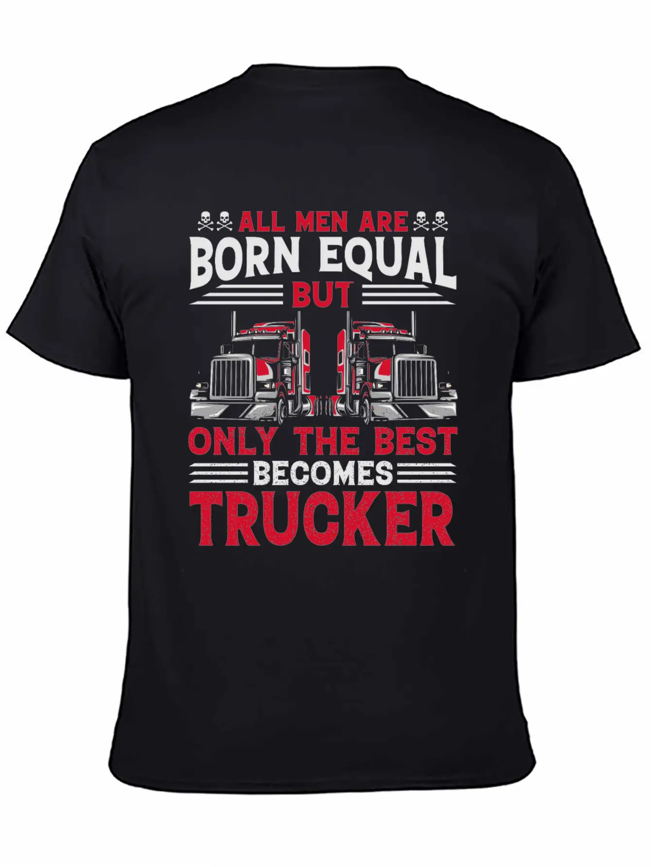 ALL MEN ARE BORN EQUAL BUT TRUCKRR Unisex Short Sleeve Soft Cotton T-Shirt – Casual Everyday Wear